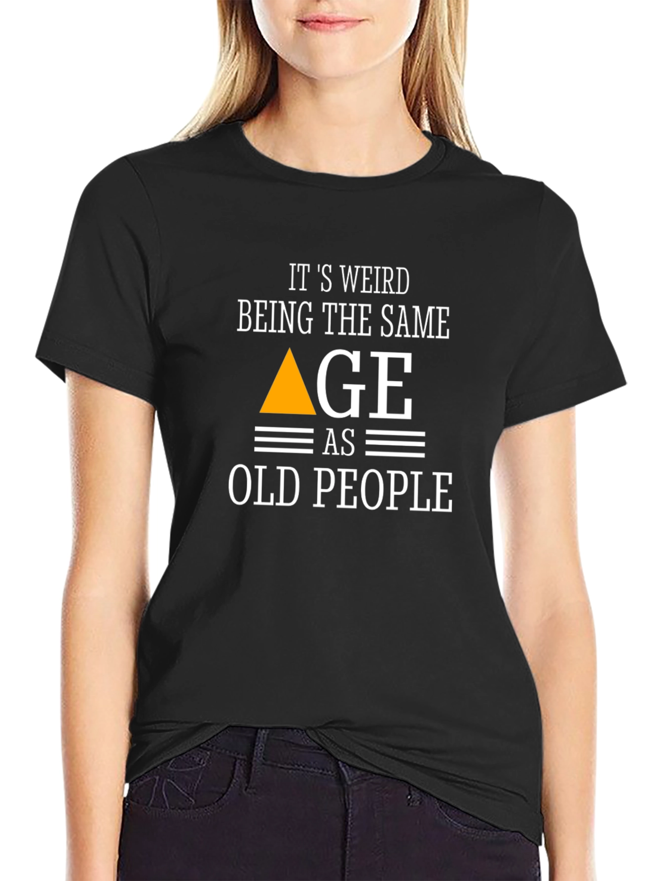 Black Funny Age T-Shirt - Weird Being the Same Age as Old People view 2