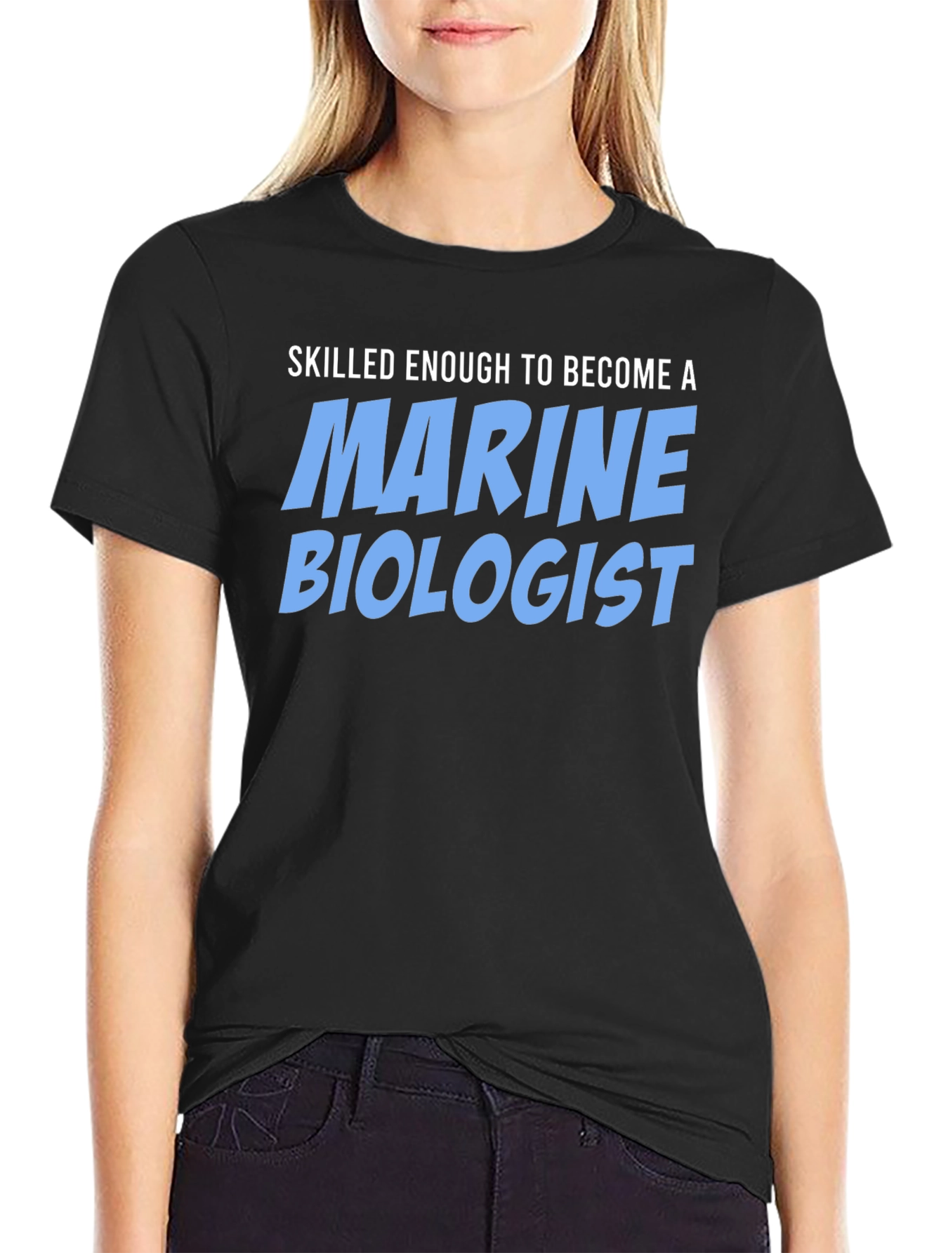 Black Skilled Enough Marine Biologist T-Shirt view 2