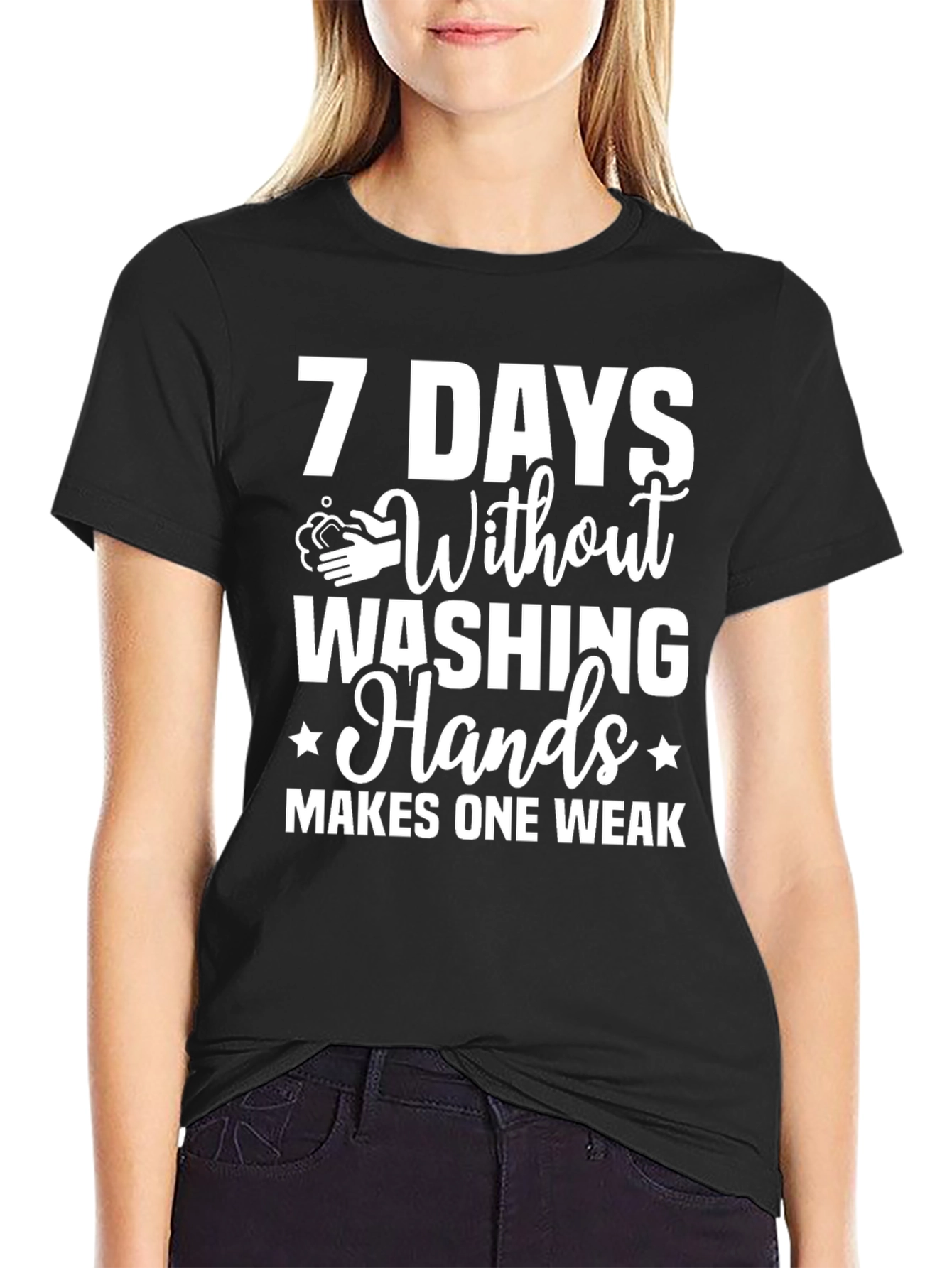 Black 7 Days Without Washing Hands T-Shirt view 2