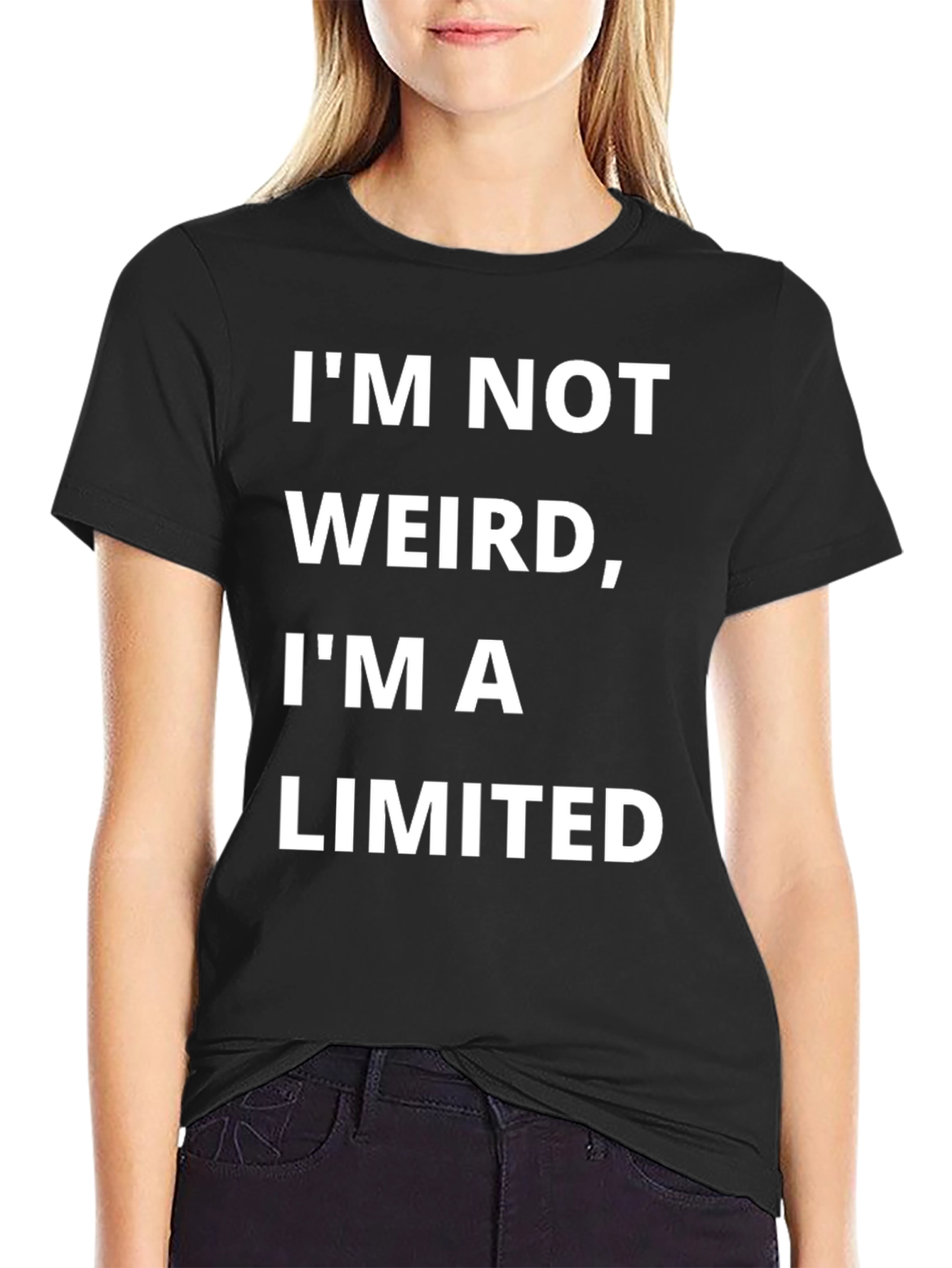 Black Funny "I'm Not Weird, I'm a Limited Edition" T-Shirt view 2