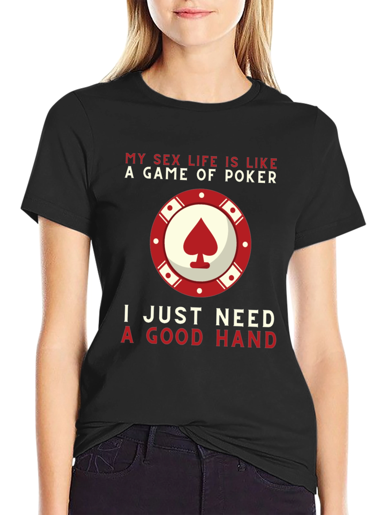 Black Poker Game T-Shirt: My Sex Life is Like a Game of Poker view 2