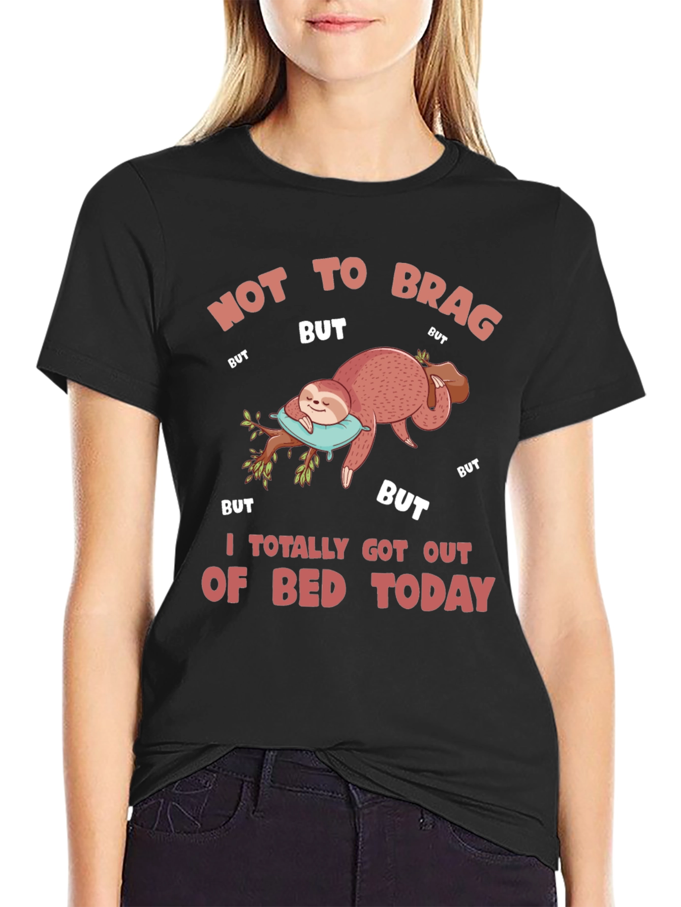 Black Funny Sloth T-Shirt: Not to Brag, But I Got Out of Bed Today view 2