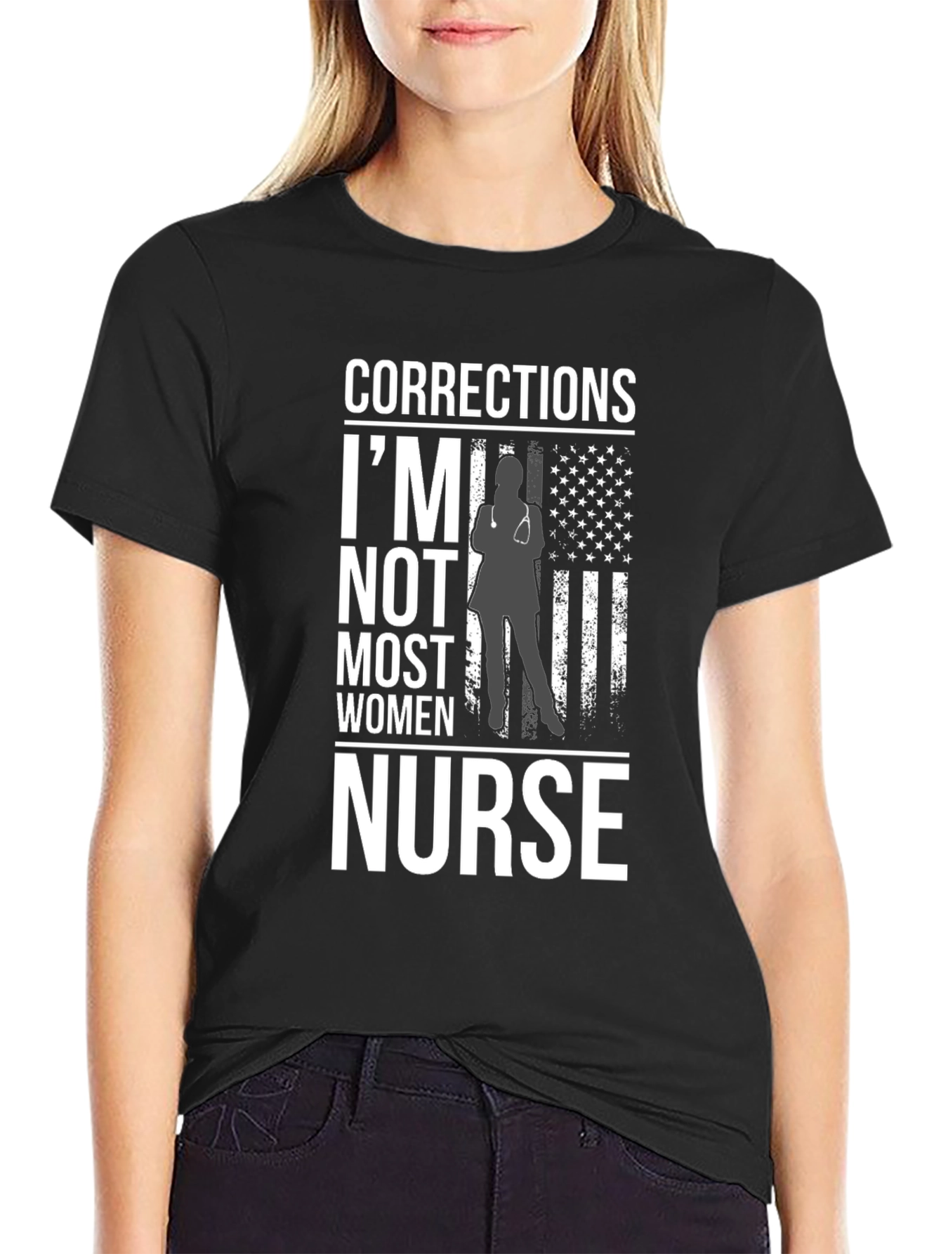 Black Corrections Nurse T-Shirt: I'm Not Most Women Tee view 2