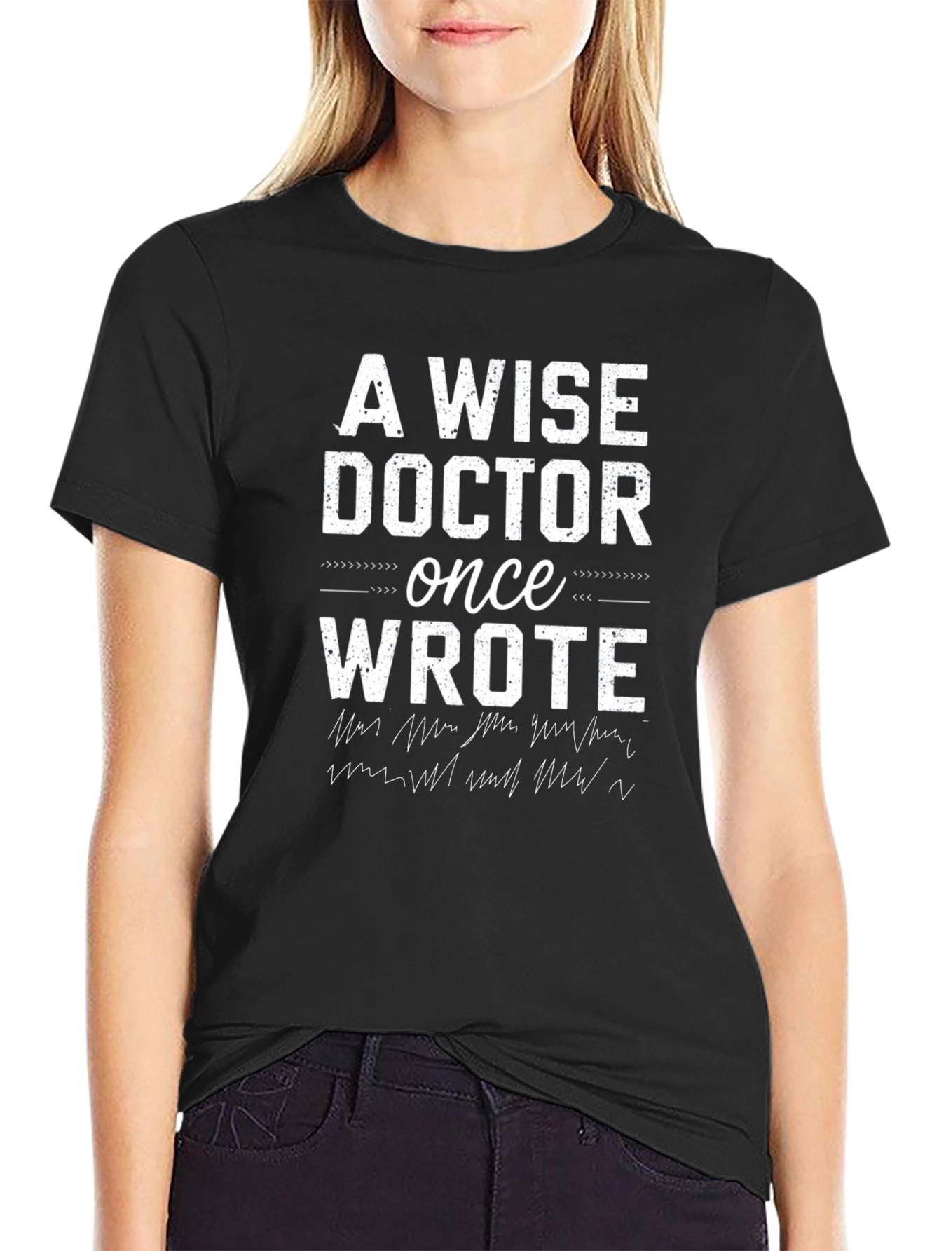 Black Wise Doctor Wrote Funny T-Shirt view 2