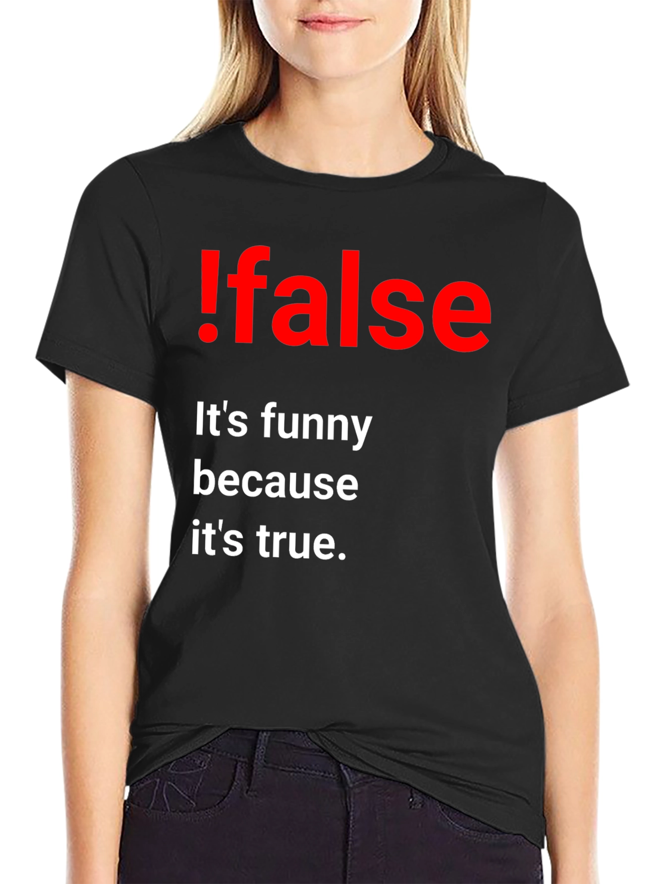 Black !False Funny Programming T-Shirt - It's True! view 2