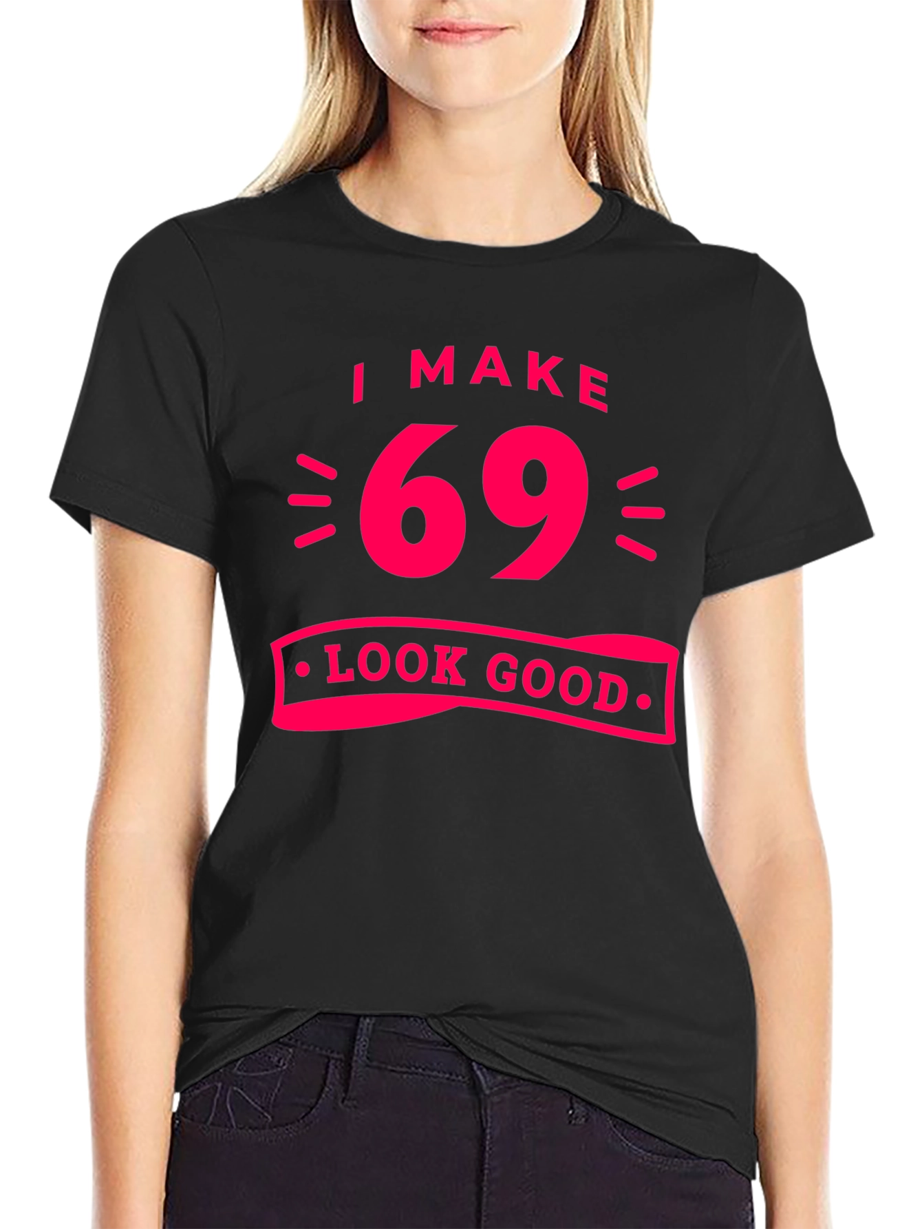 Black I Make 69 Look Good T-Shirt view 2