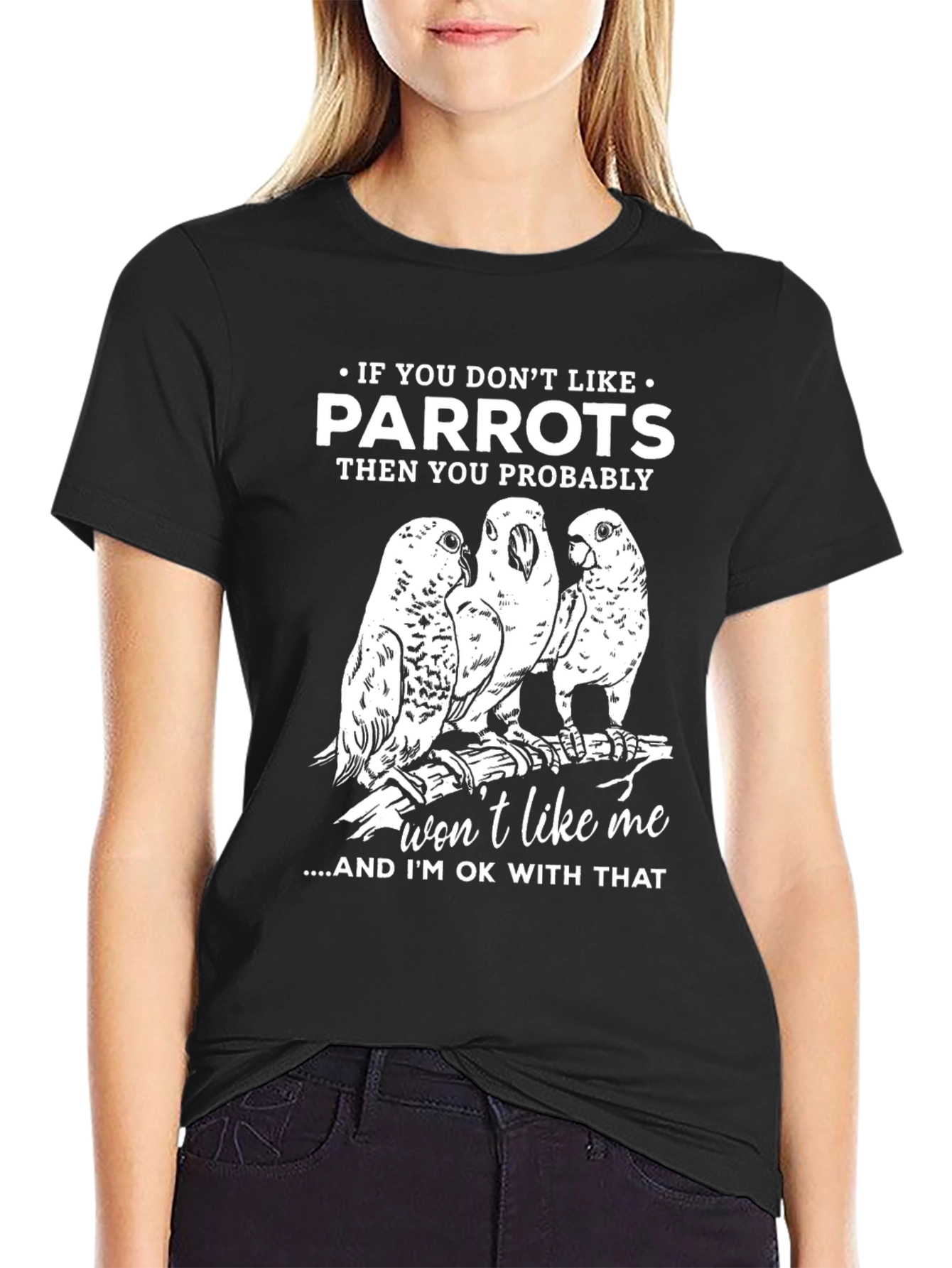 Black Parrot Lover's T-Shirt - If You Don't Like Parrots Funny Tee view 2