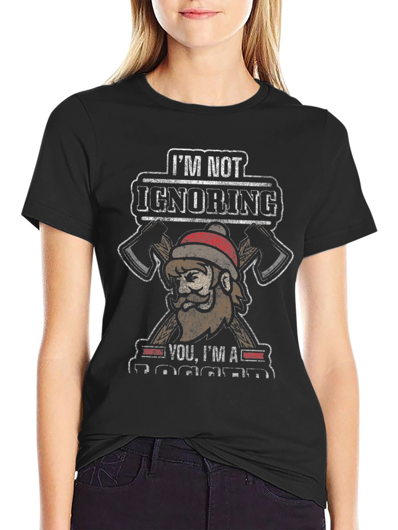 Black Funny Lumberjack T-Shirt: I'm Not Ignoring You, I'm A Logger view 2