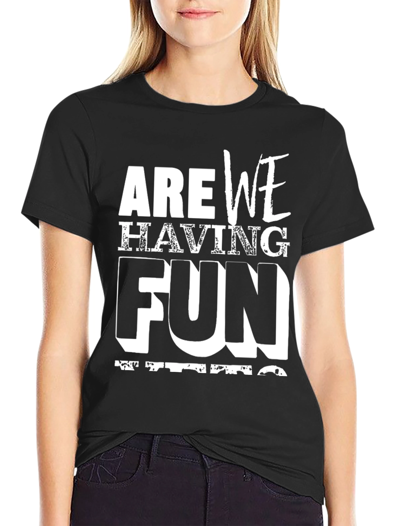 Black Are We Having Fun Yet? Graphic Tee view 2