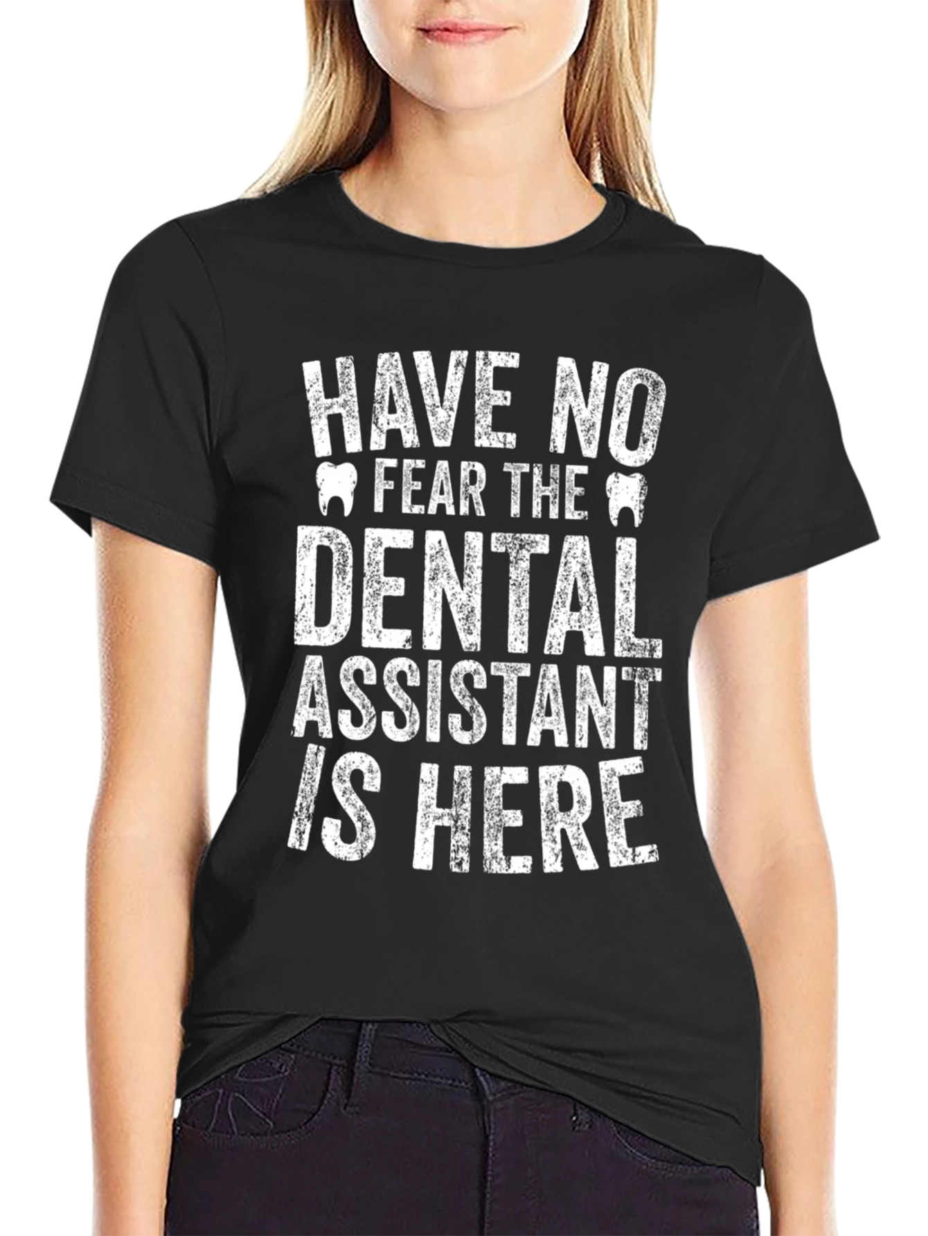 Black Dental Assistant T-Shirt - Have No Fear! view 2