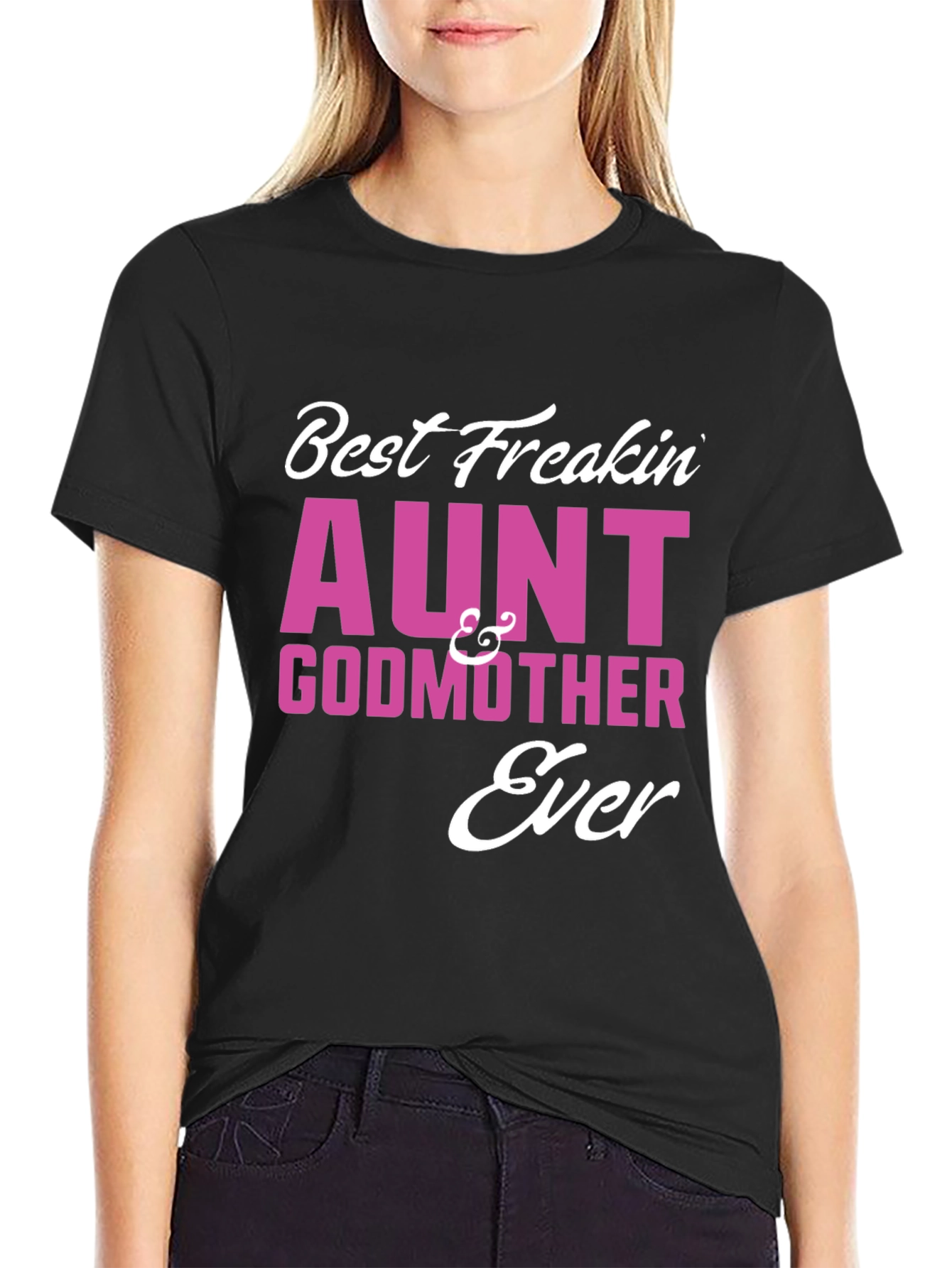 Black Best Freakin' Aunt & Godmother Ever T-Shirt view 2