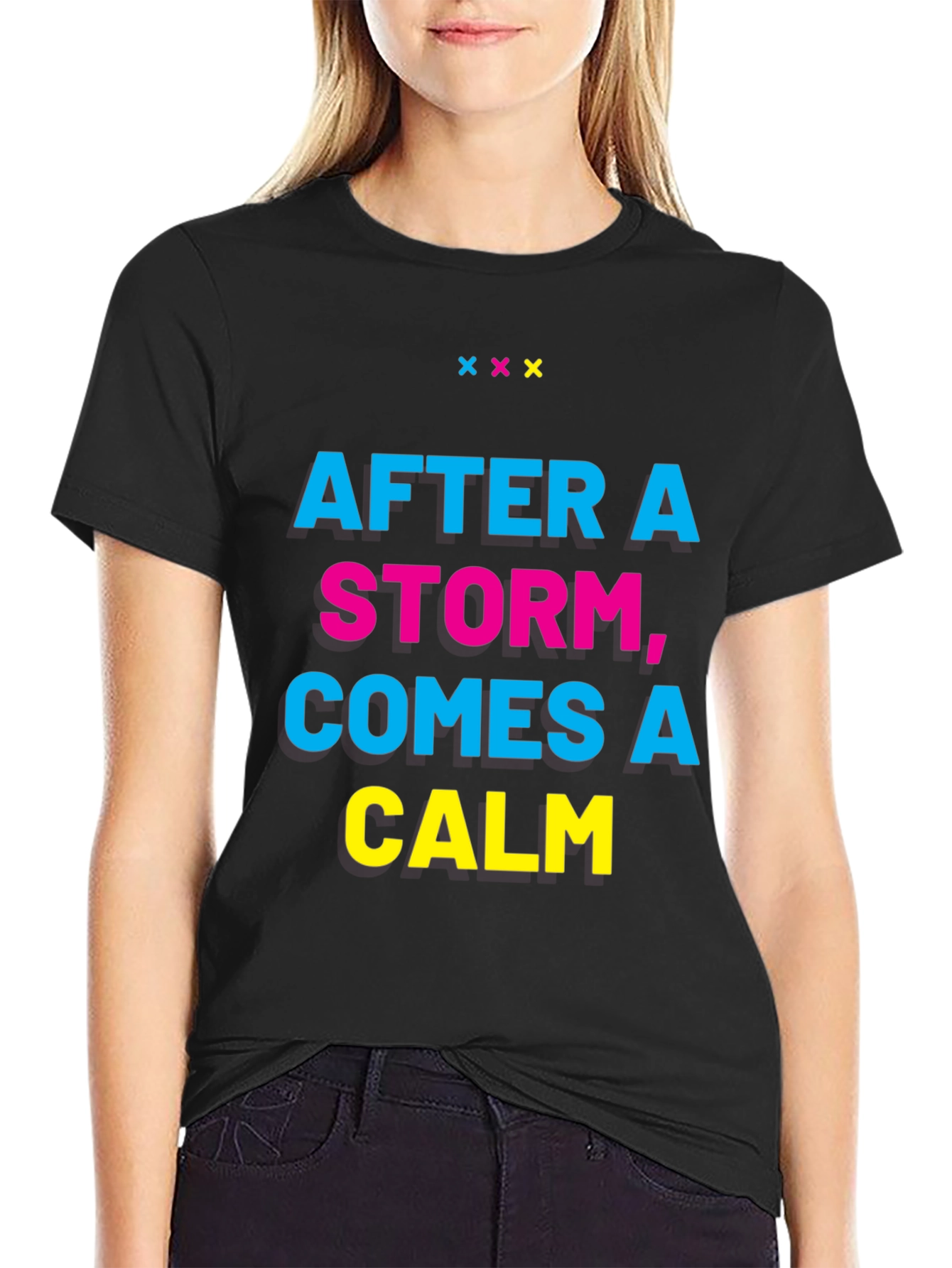 Inspirational T-Shirt: After a Storm, Comes a Calm - 2