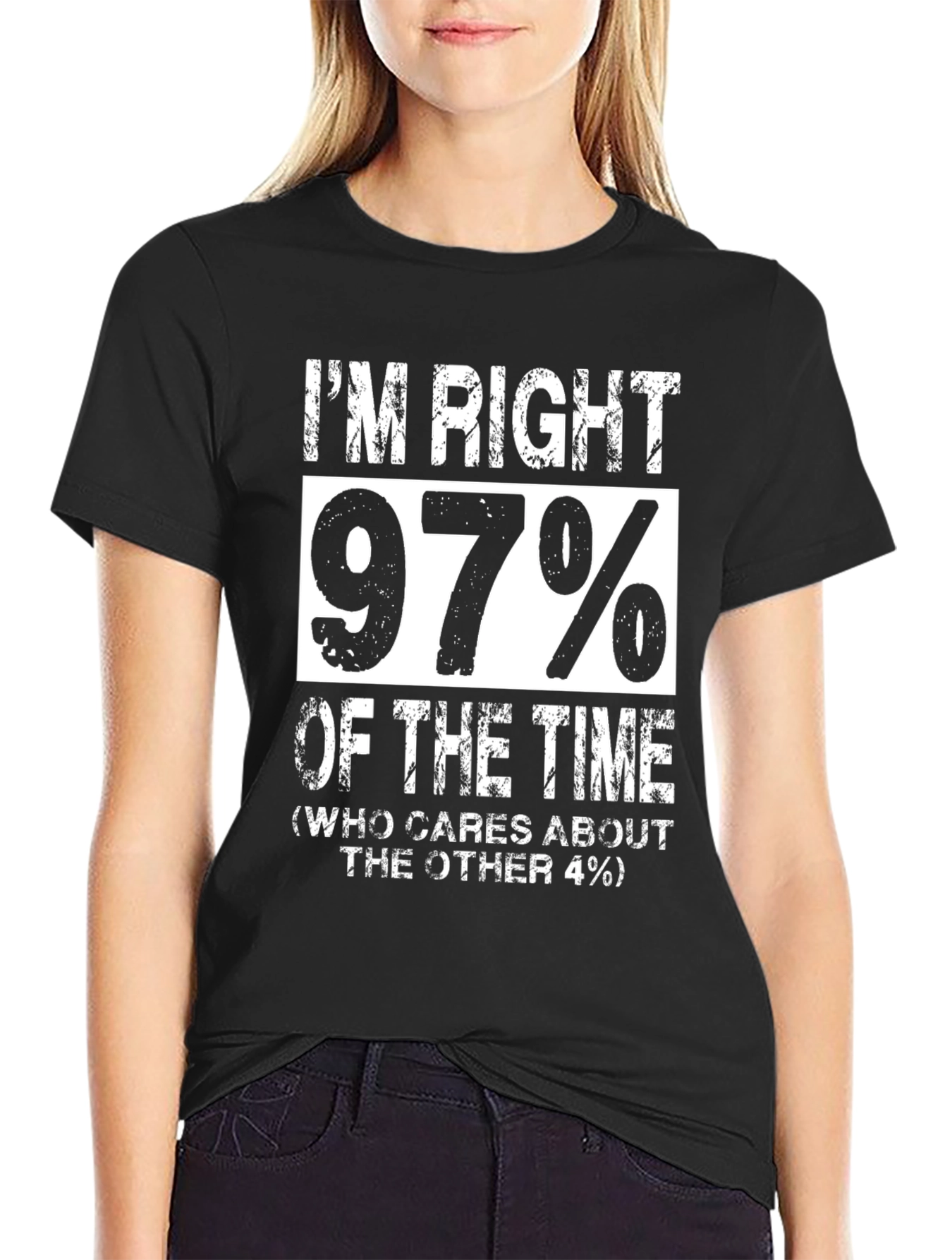 Black I'm Right 97% Of The Time Funny Graphic T-Shirt view 2