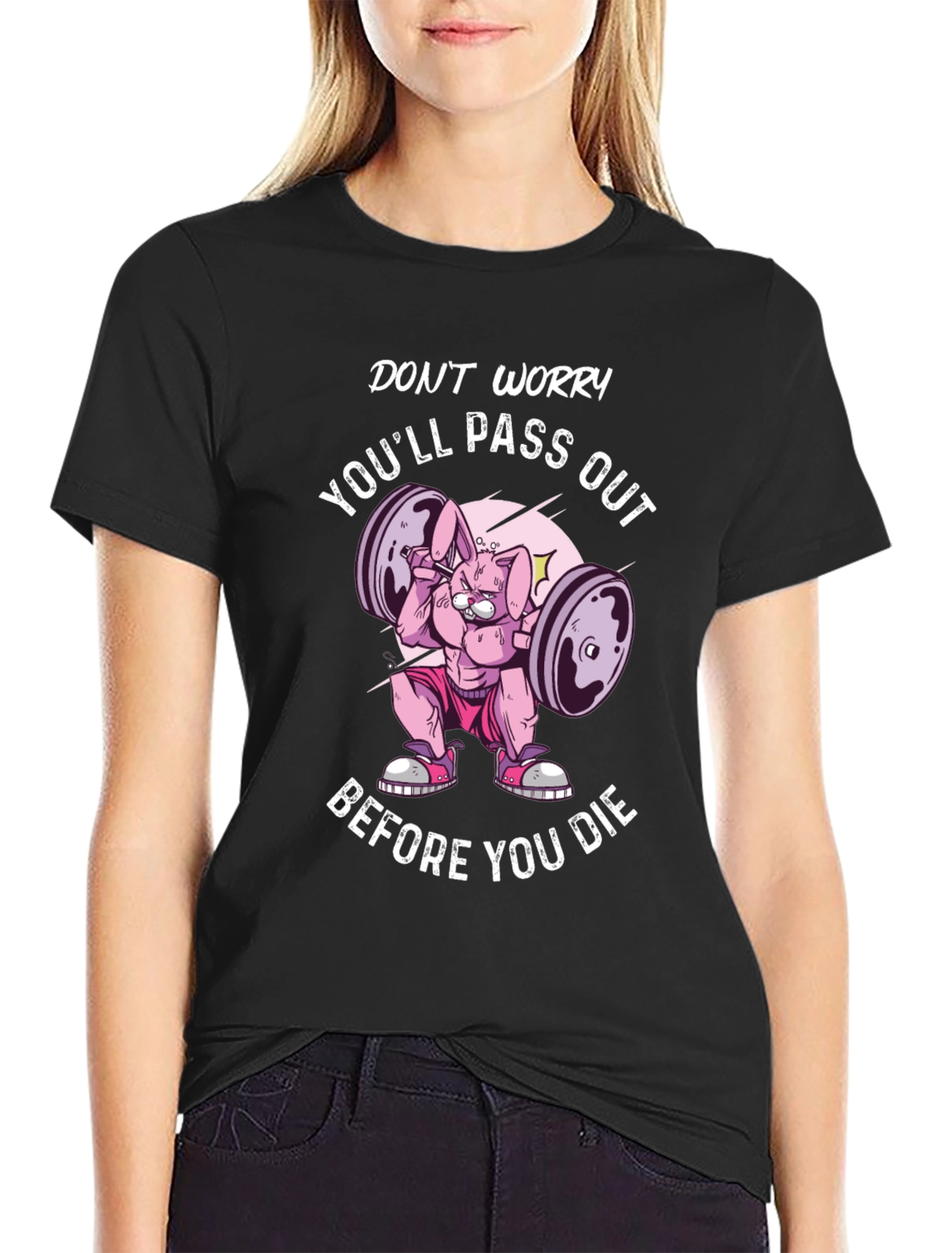 Don't Worry You'll Pass Out T-Shirt - 2