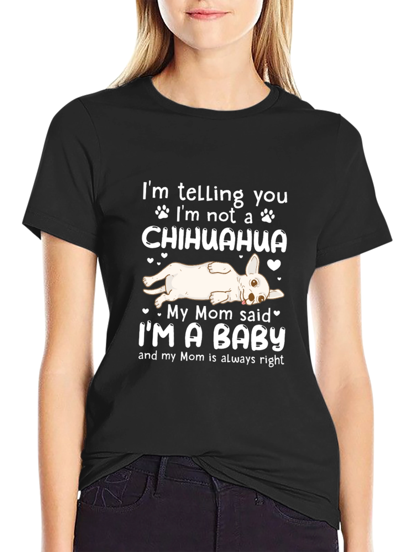 Black I'm Not a Chihuahua I'm a Baby T-Shirt view 2