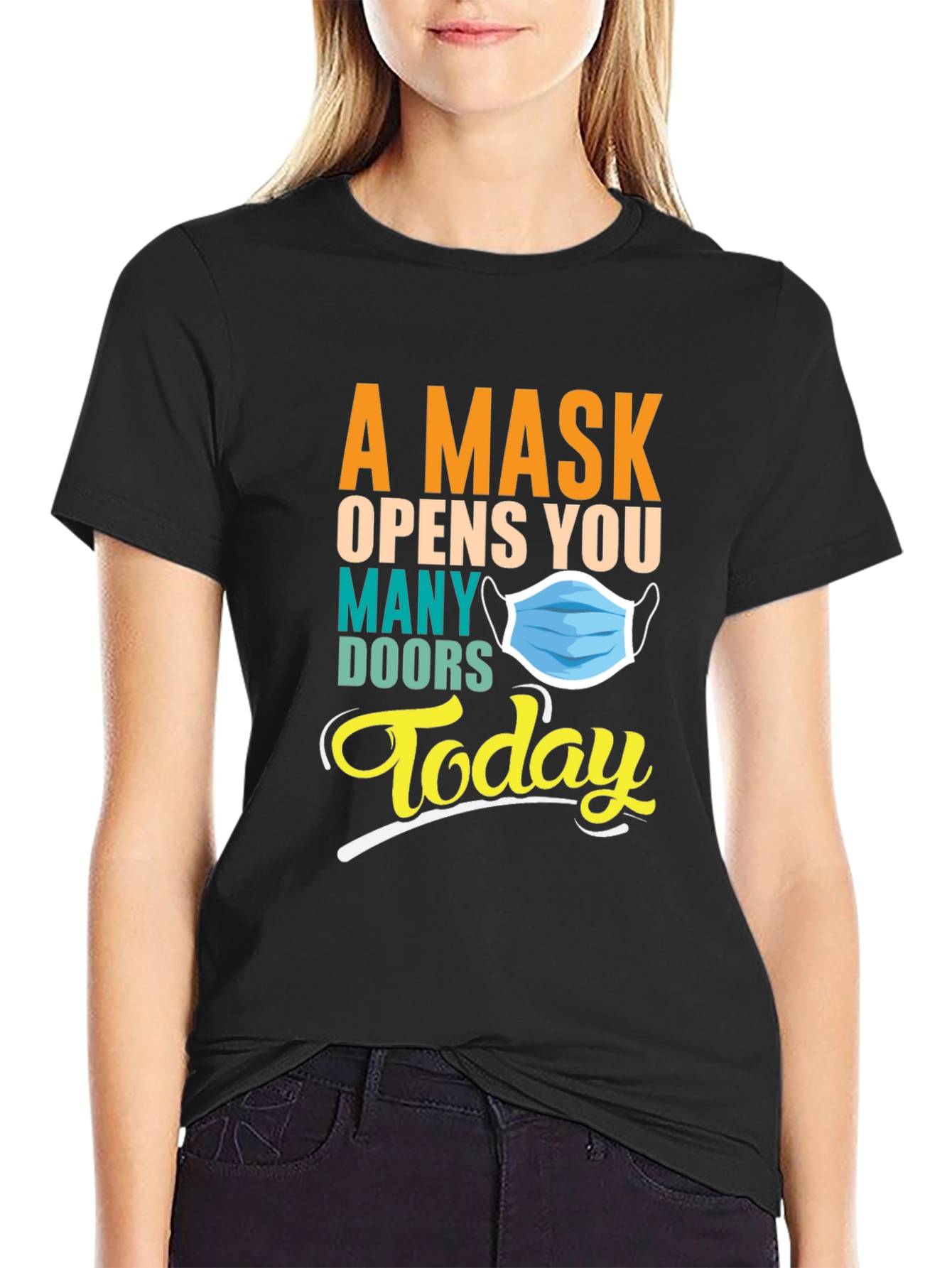 Black A Mask Opens You Many Doors Today Graphic T-Shirt view 2