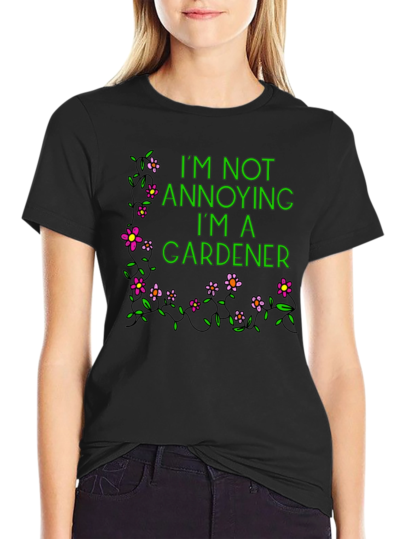 Black Gardener T-Shirt - I'm Not Annoying view 2