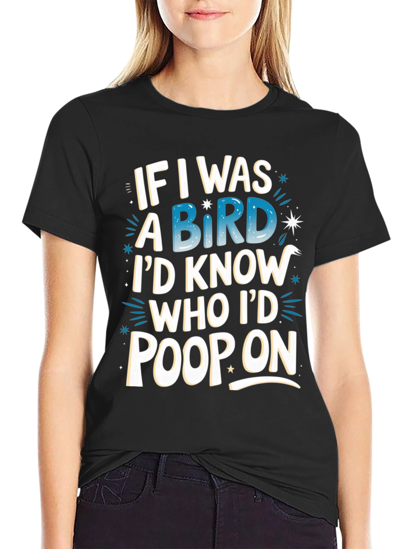 Black Funny Bird Humor T-Shirt: If I Was A Bird... view 2