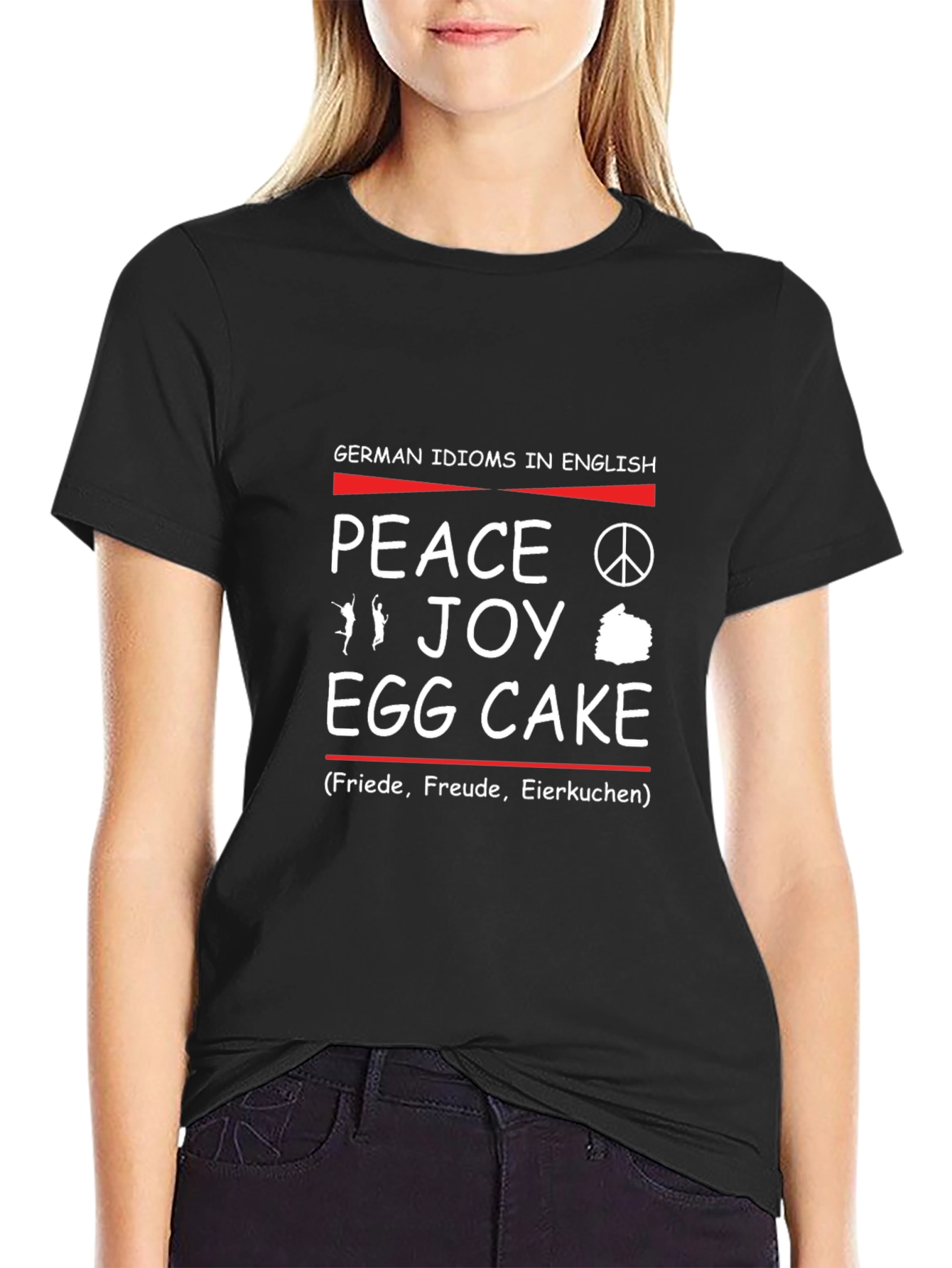 Black German Idioms in English T-Shirt: Peace, Joy, Egg Cake view 2