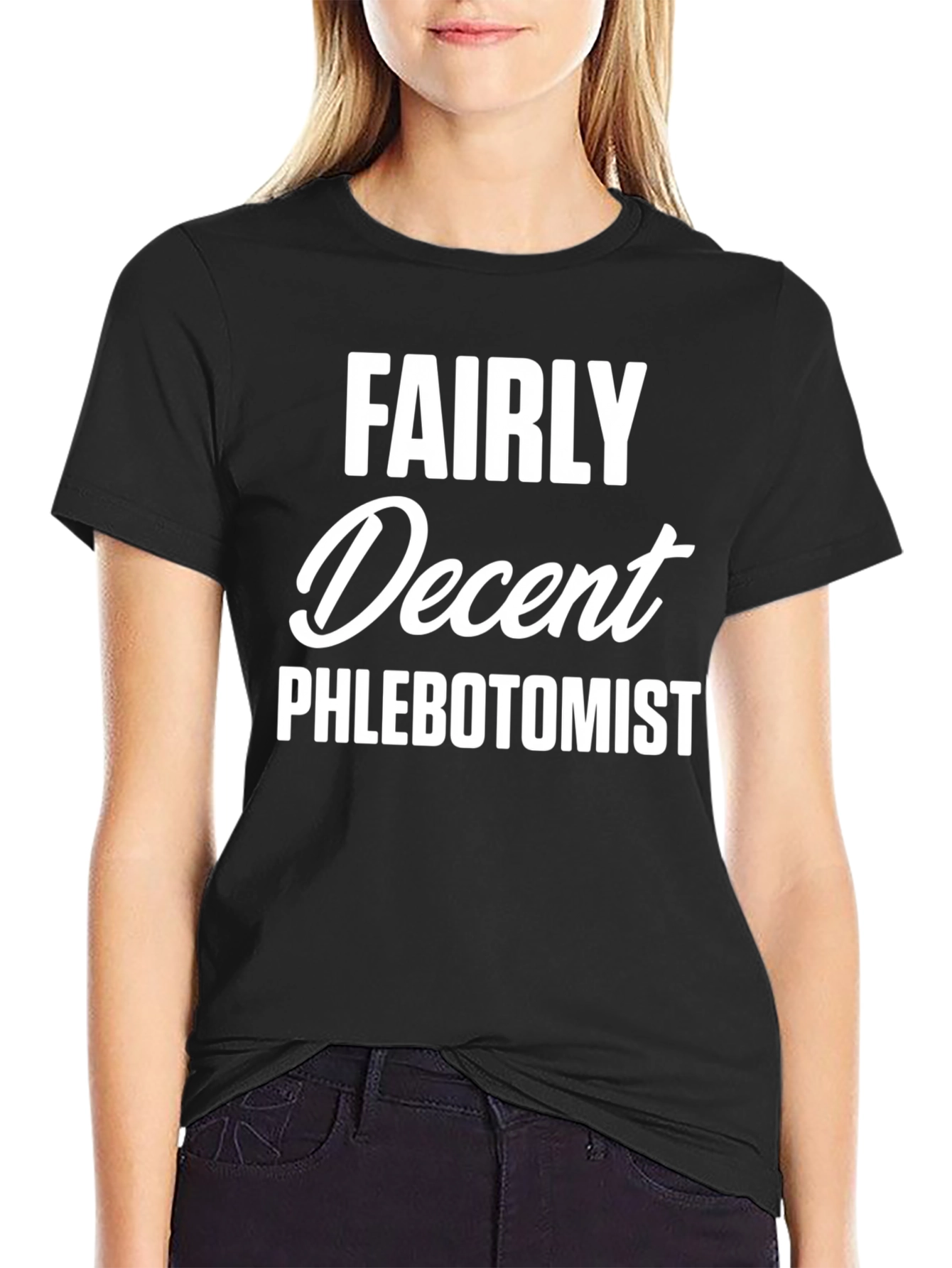 Black Fairly Decent Phlebotomist Funny T-Shirt view 2
