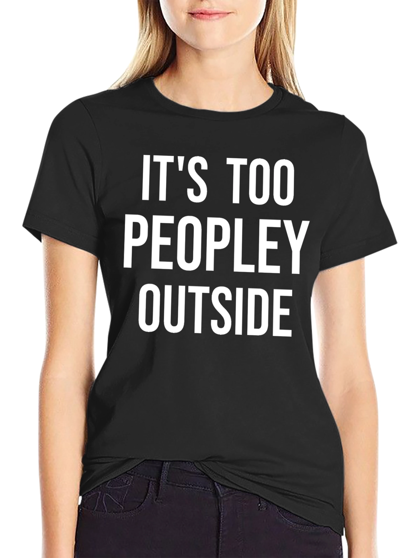 Black Too Peopley Outside T-Shirt - Funny Graphic Tee view 2