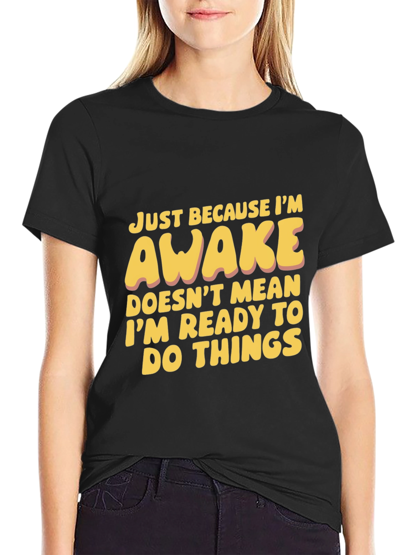 Black Funny Awake T-Shirt: Not Ready for Things view 2