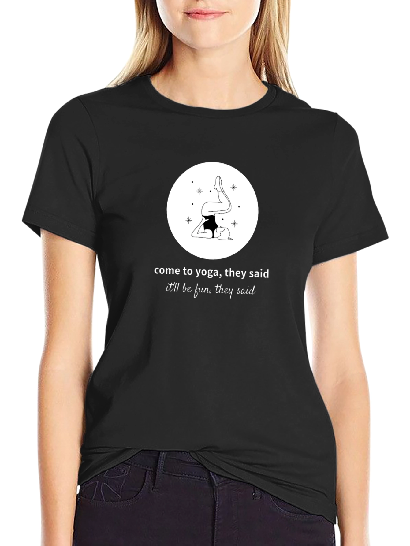 Black Yoga Humor T-Shirt - "Come to Yoga, They Said" view 2