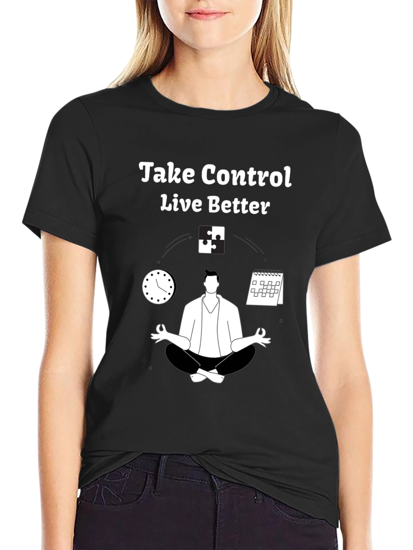 Black Take Control Live Better T-Shirt - Relaxation & Time Management view 2