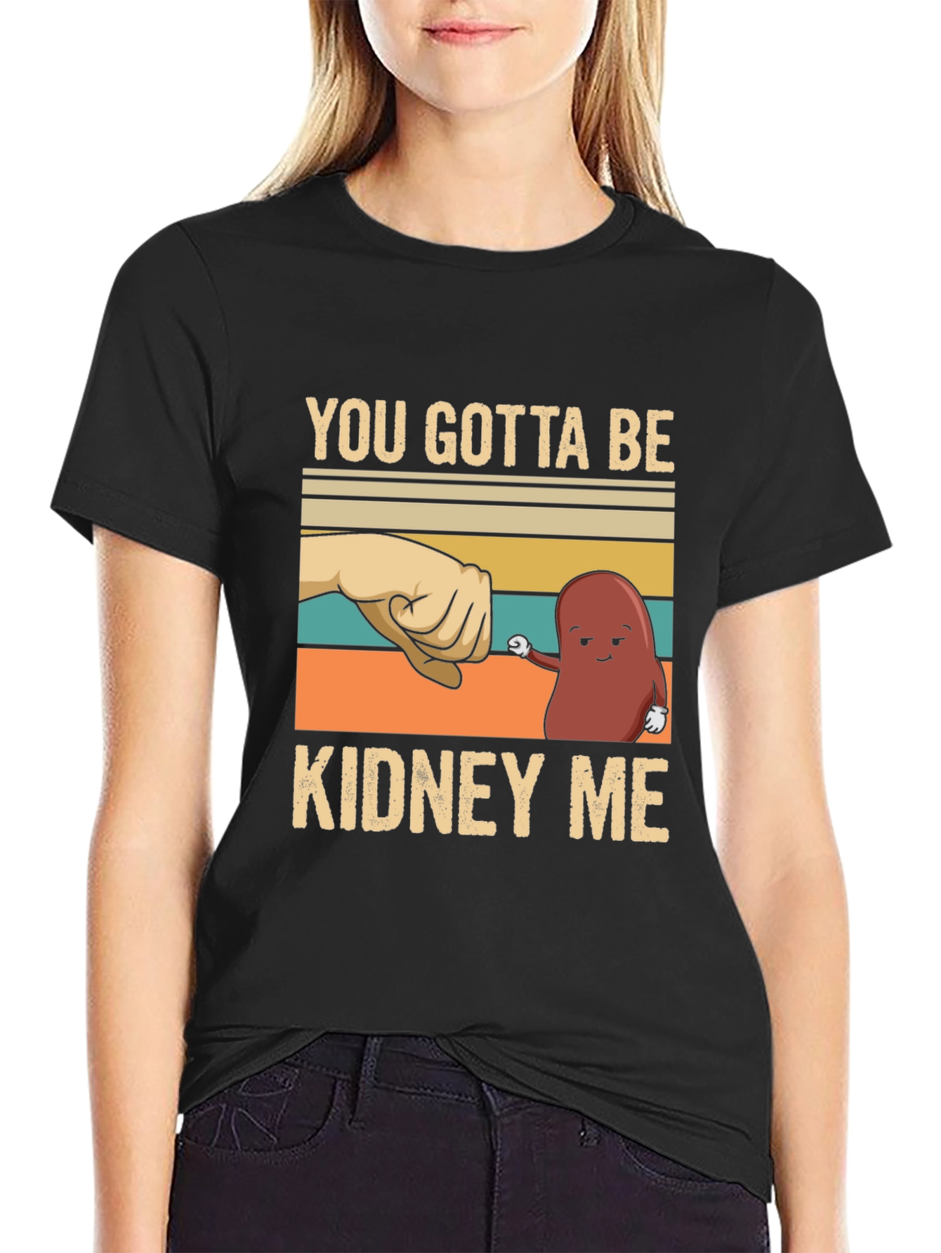 Black You Gotta Be Kidney Me T-Shirt view 2