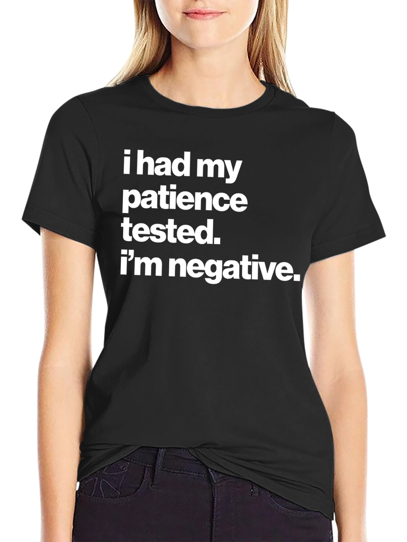 Black Humorous T-Shirt - I Had My Patience Tested Negative view 2