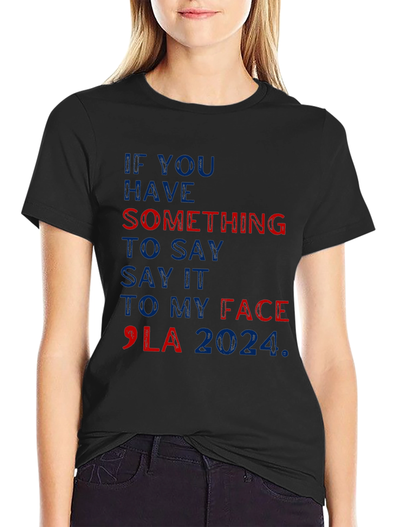 Black Say It To My Face 2024 T-Shirt view 2