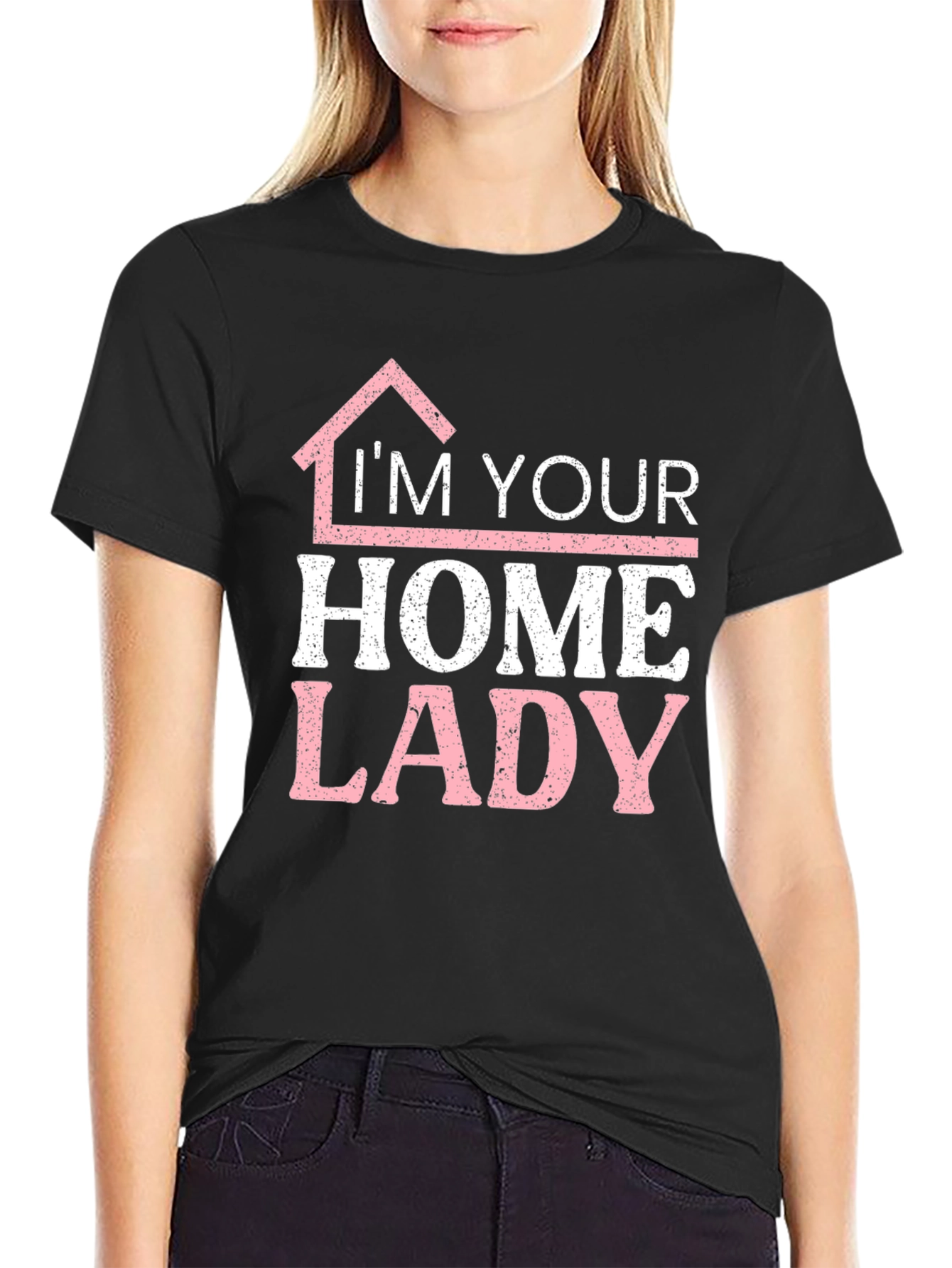 Black I'm Your Home Lady T-Shirt Funny Realtor Tee view 2