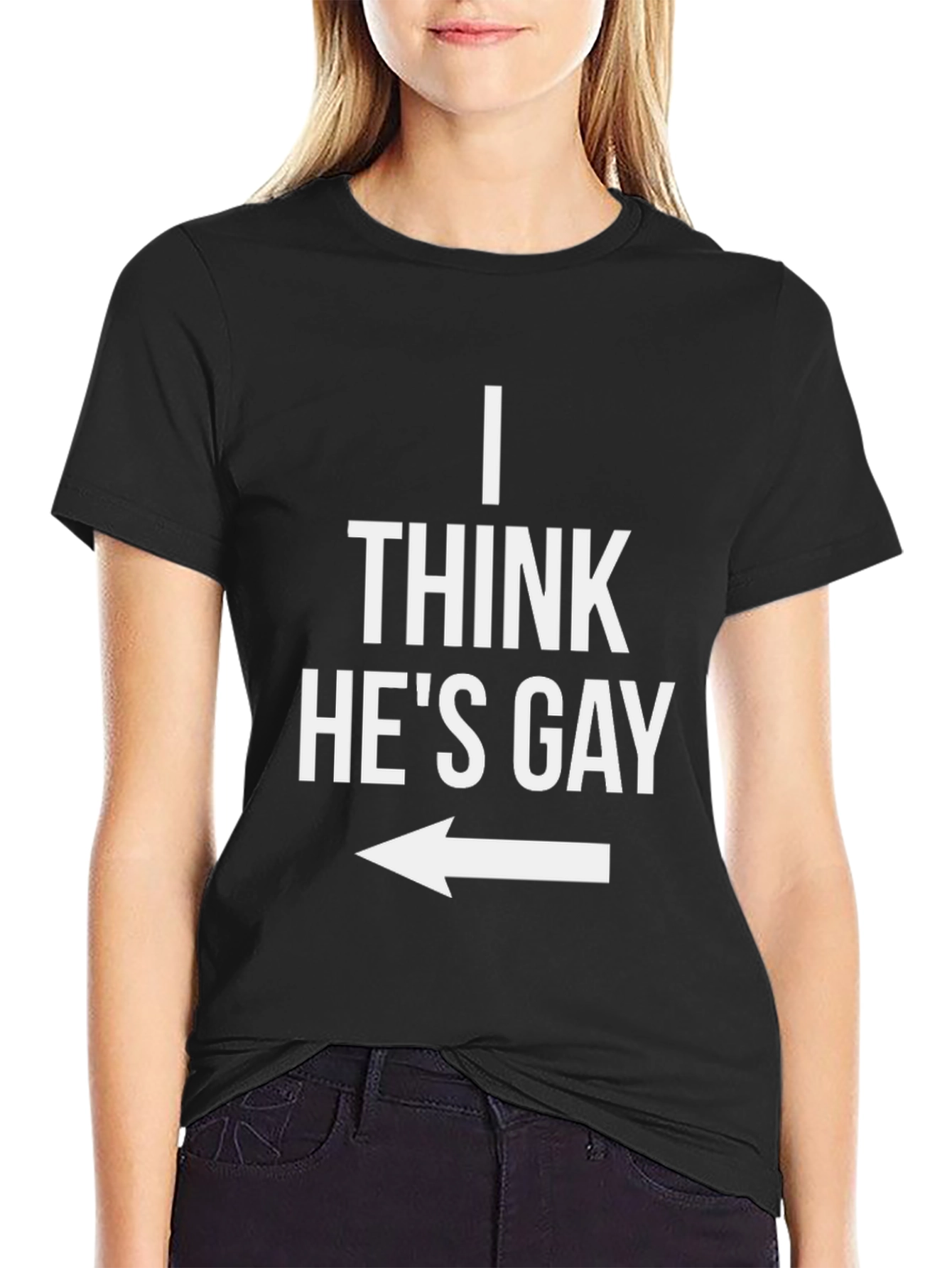 Black I Think He's Gay T-Shirt - Humorous Graphic Tee view 2