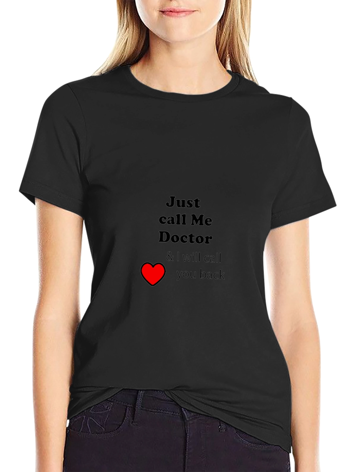 Black Just Call Me Doctor T-Shirt - Funny Medical Tee view 2