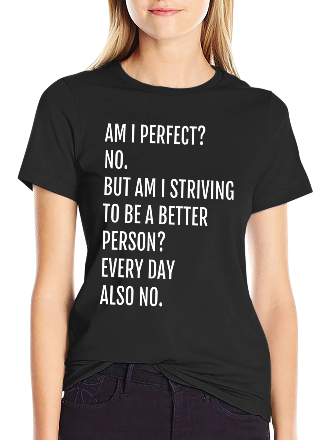 Black Am I Perfect? Funny Graphic T-Shirt view 2