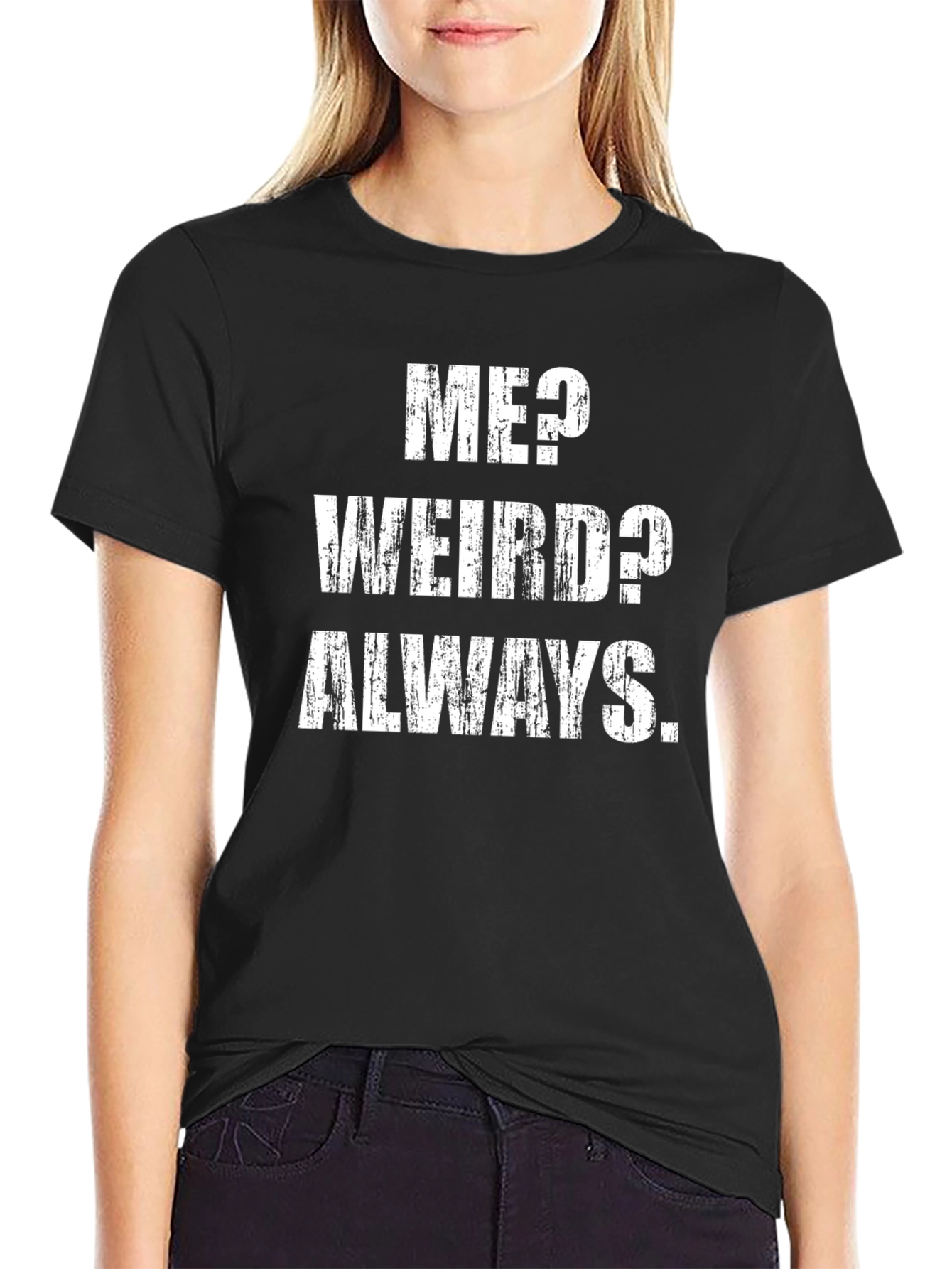 Black Me? Weird? Always. T-Shirt view 2