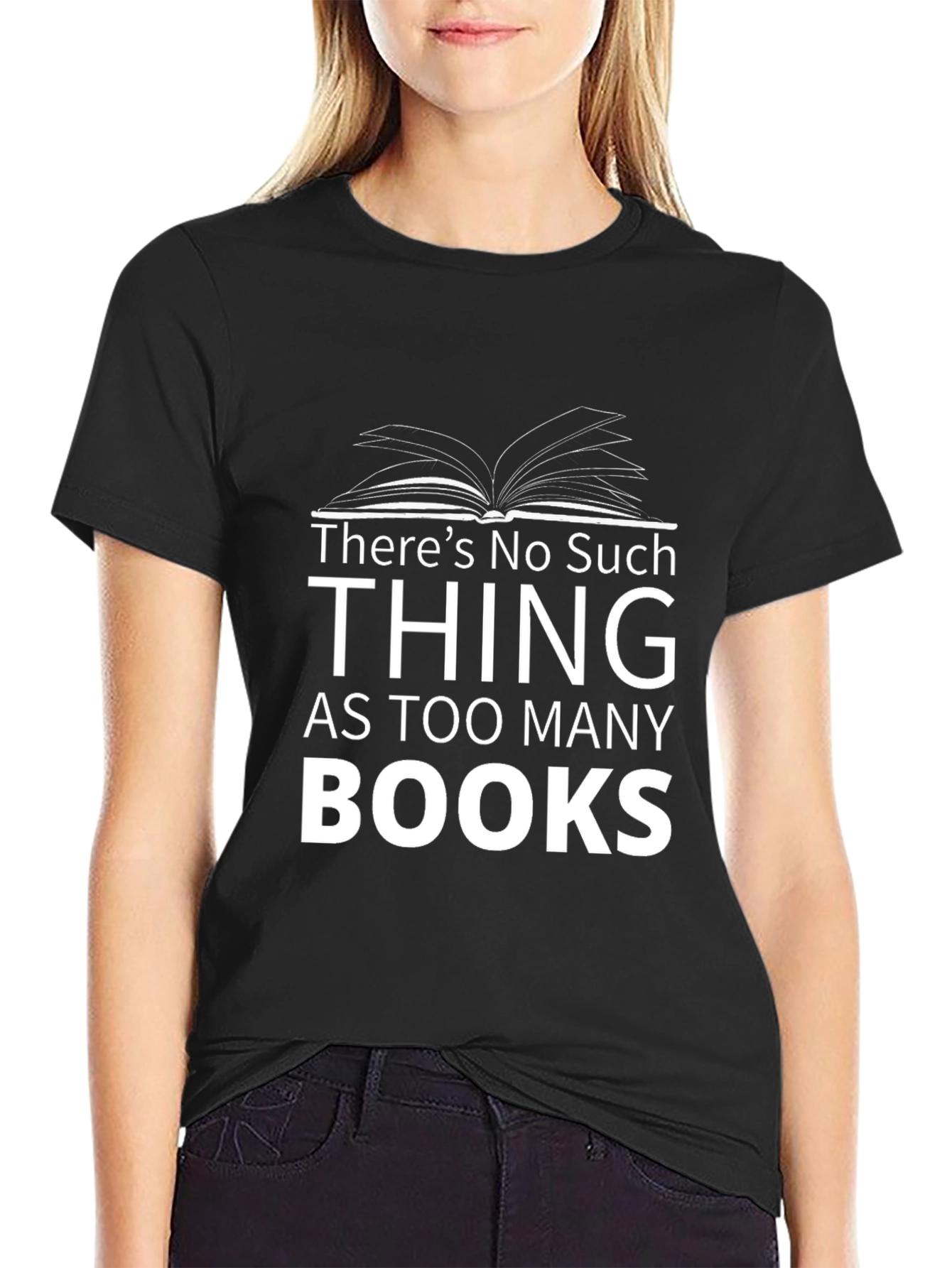 Book Lover's Tee: No Such Thing As Too Many Books - 2