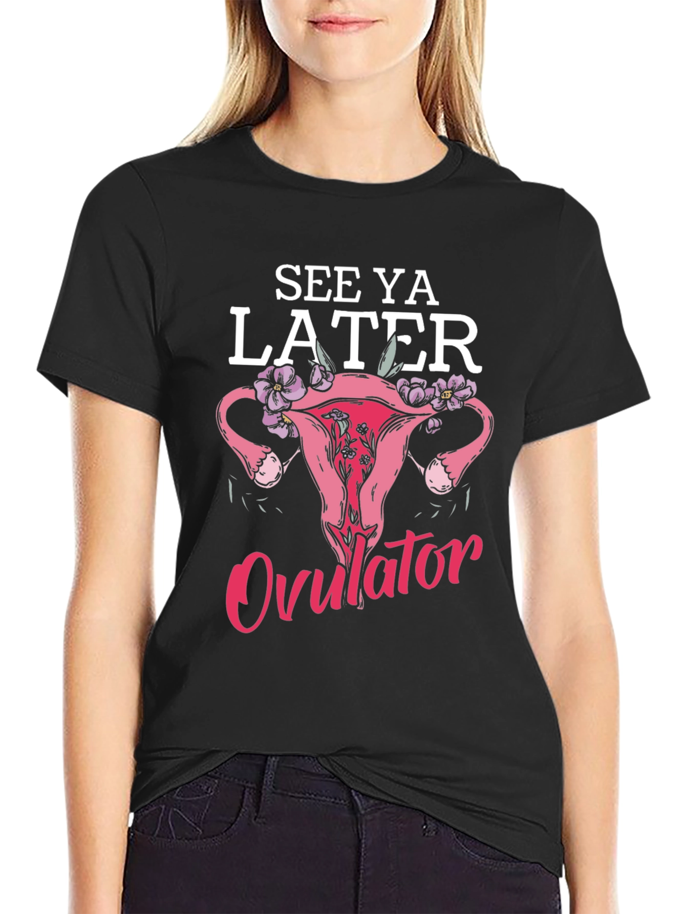 Black See Ya Later Ovulator Funny T-Shirt view 2