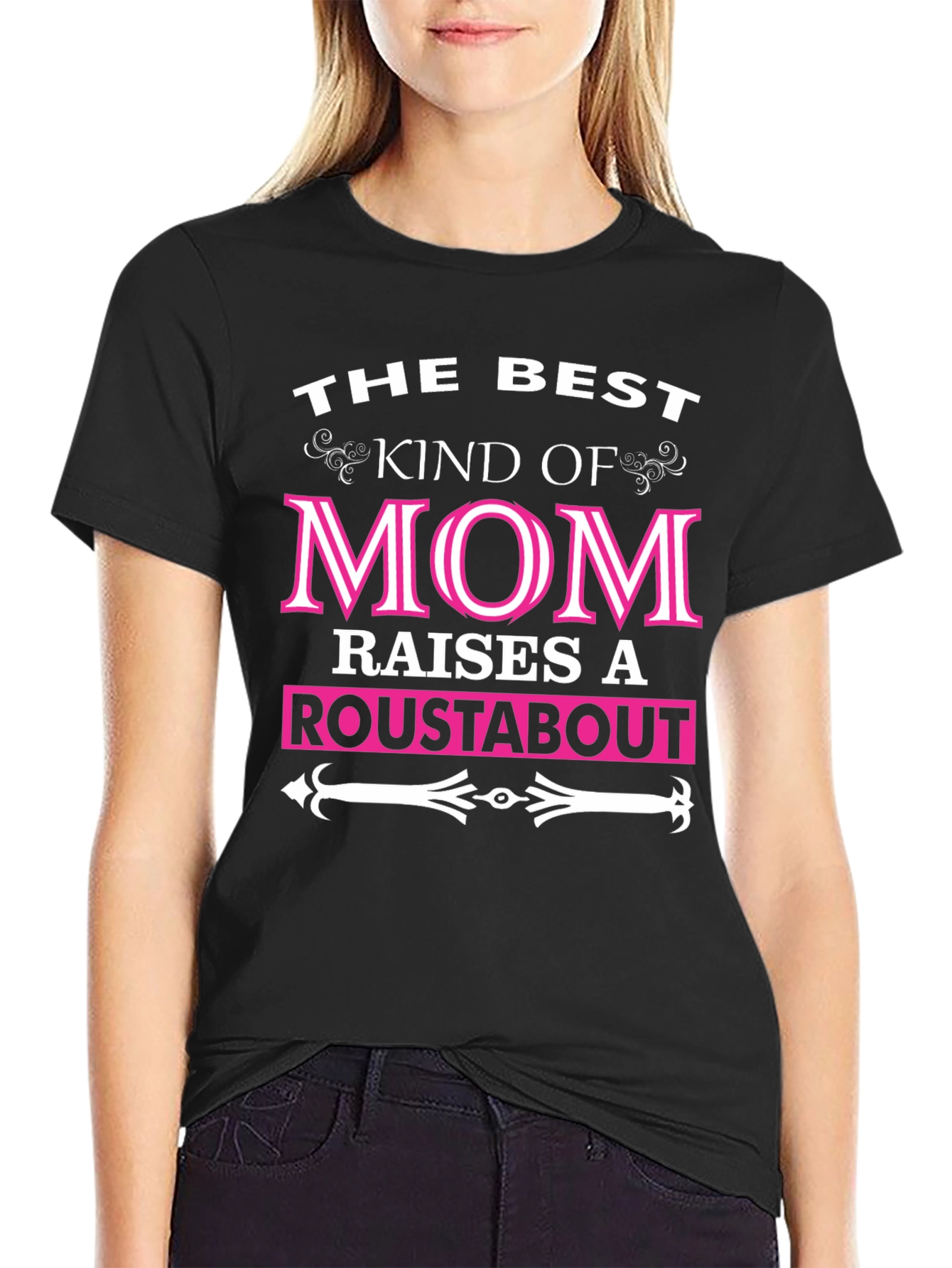 Black Best Kind of Mom Raises a Roustabout T-Shirt view 2