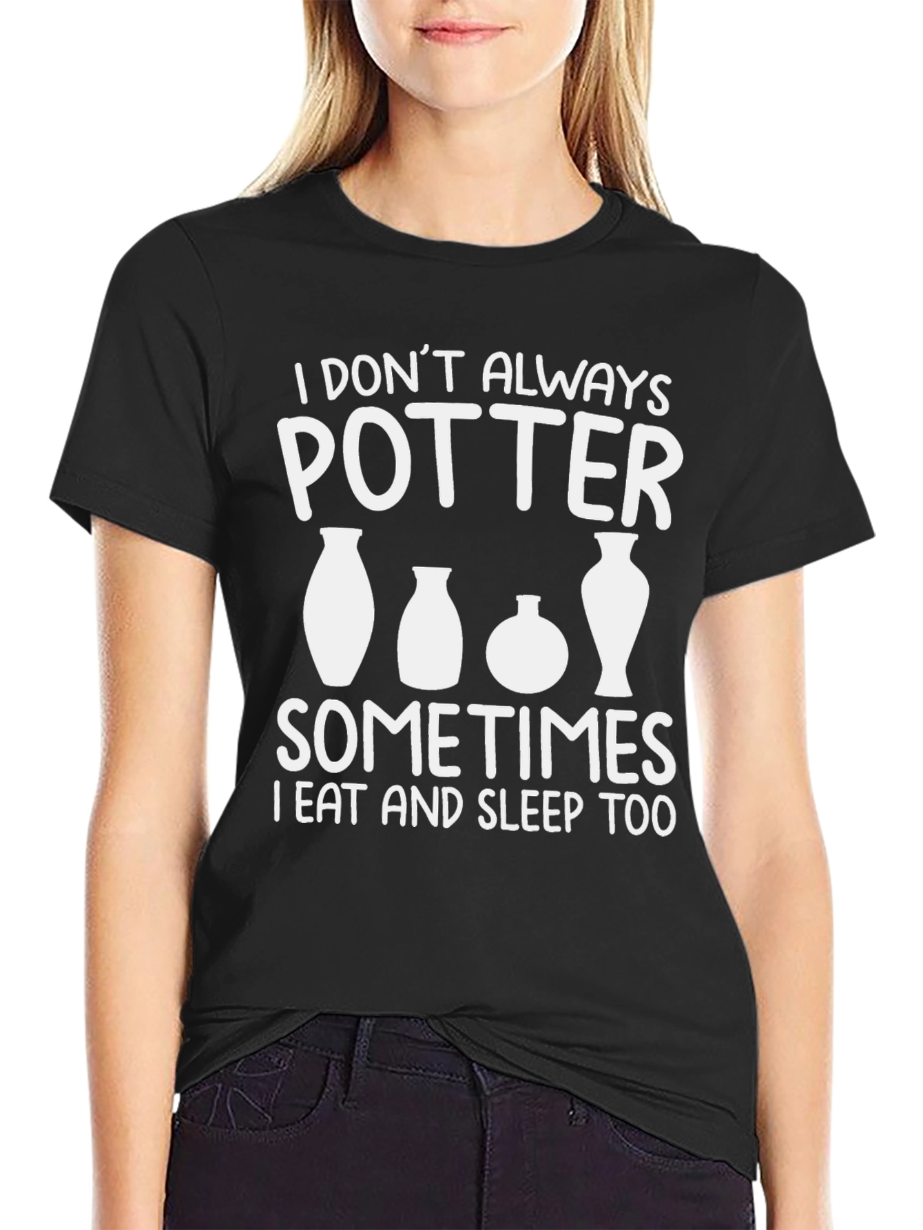 Black Pottery Lover T-Shirt - I Don't Always Potter view 2