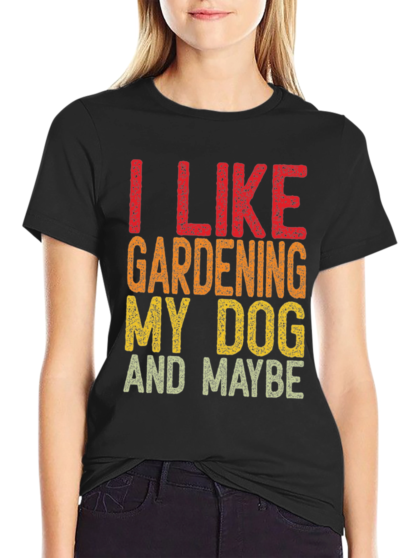 Black I Like Gardening My Dog and Maybe Funny T-Shirt view 2