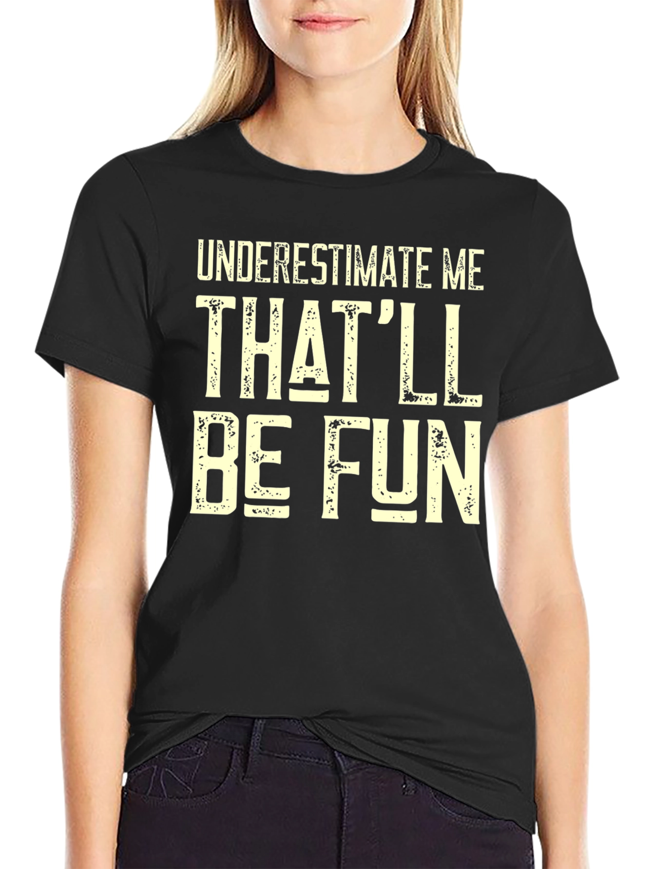 Black Funny Graphic T-Shirt - Underestimate Me Text Print view 2