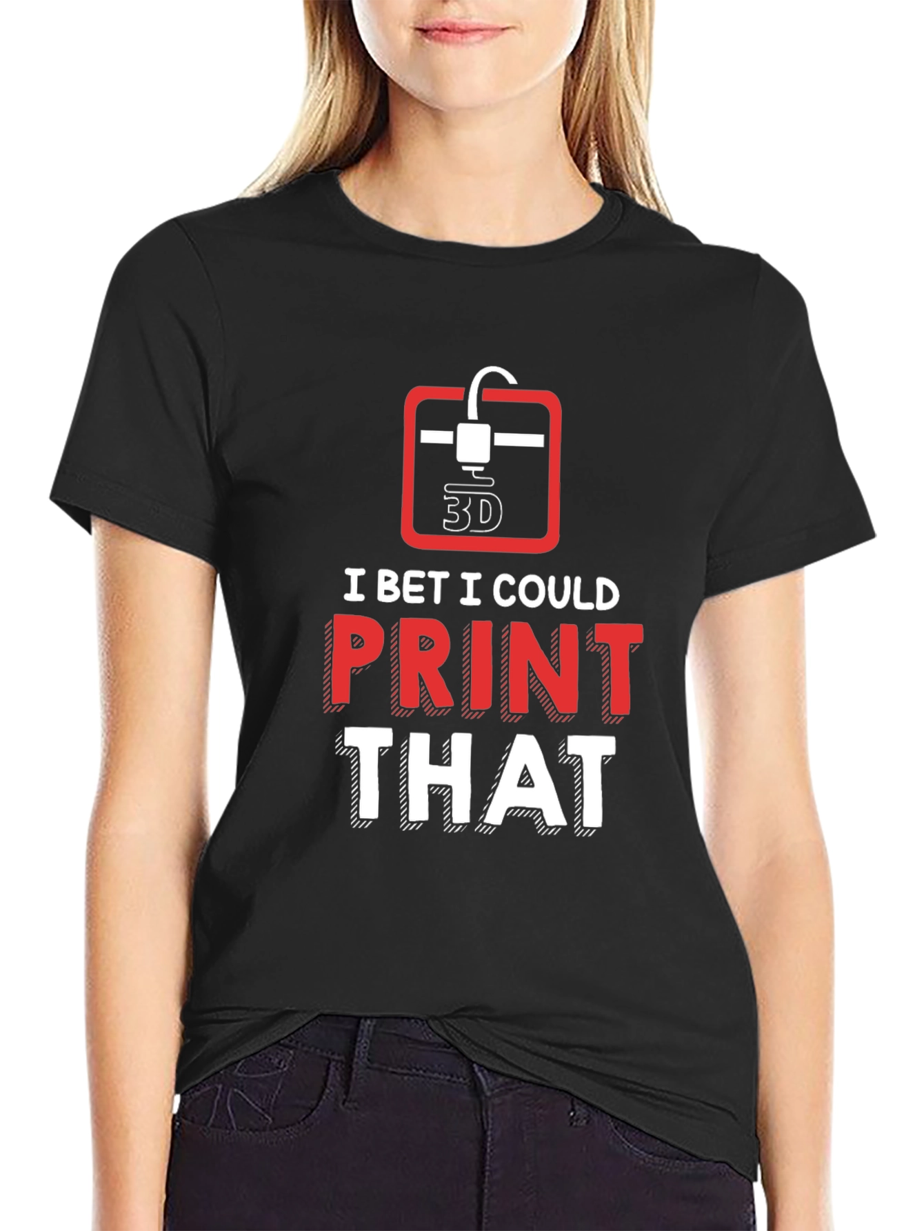 Black 3D Printer Enthusiast T-Shirt - "I Bet I Could Print That" view 2