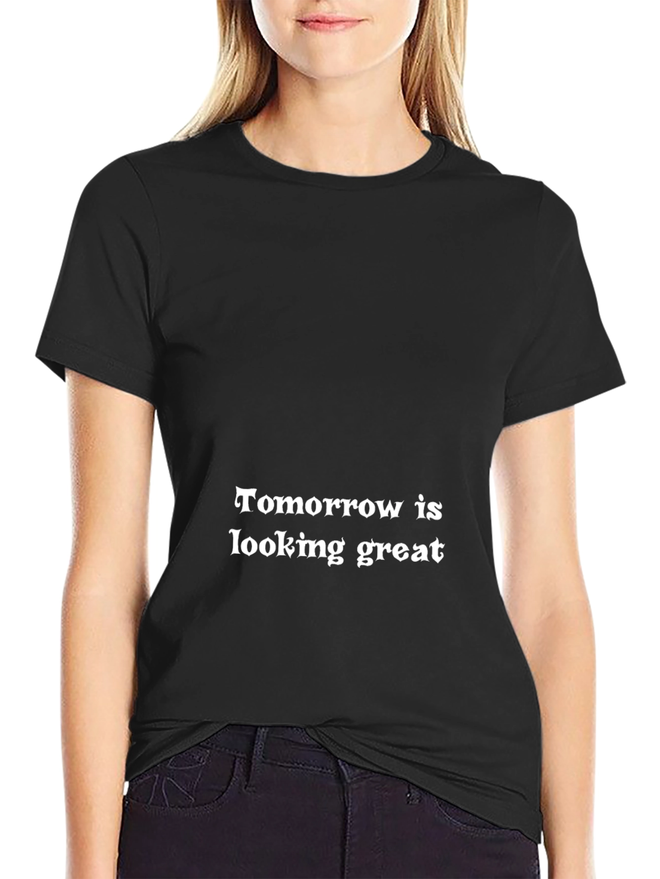 Black Tomorrow is Looking Great Black T-Shirt view 2