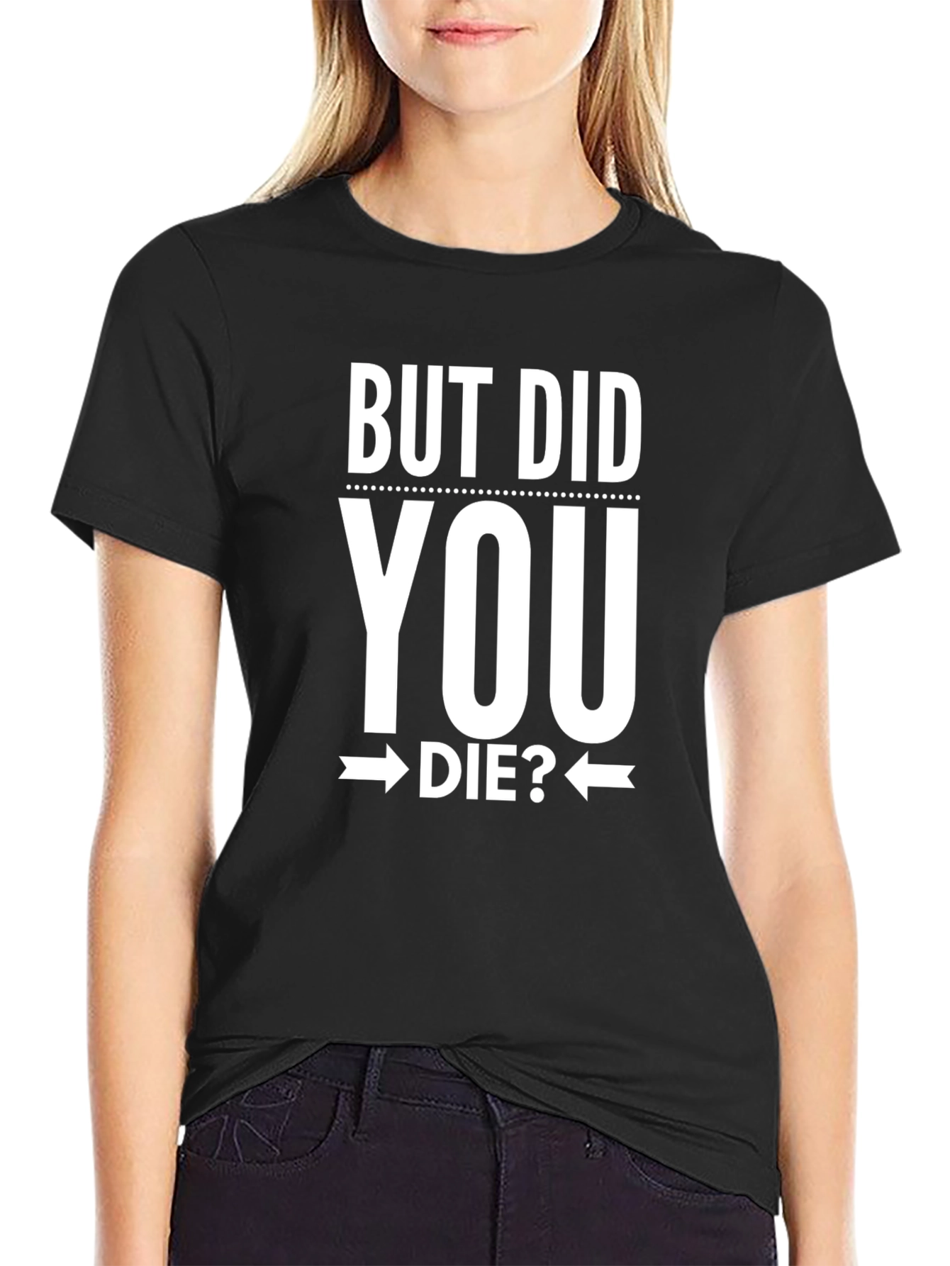 Black But Did You Die? Graphic Tee view 2