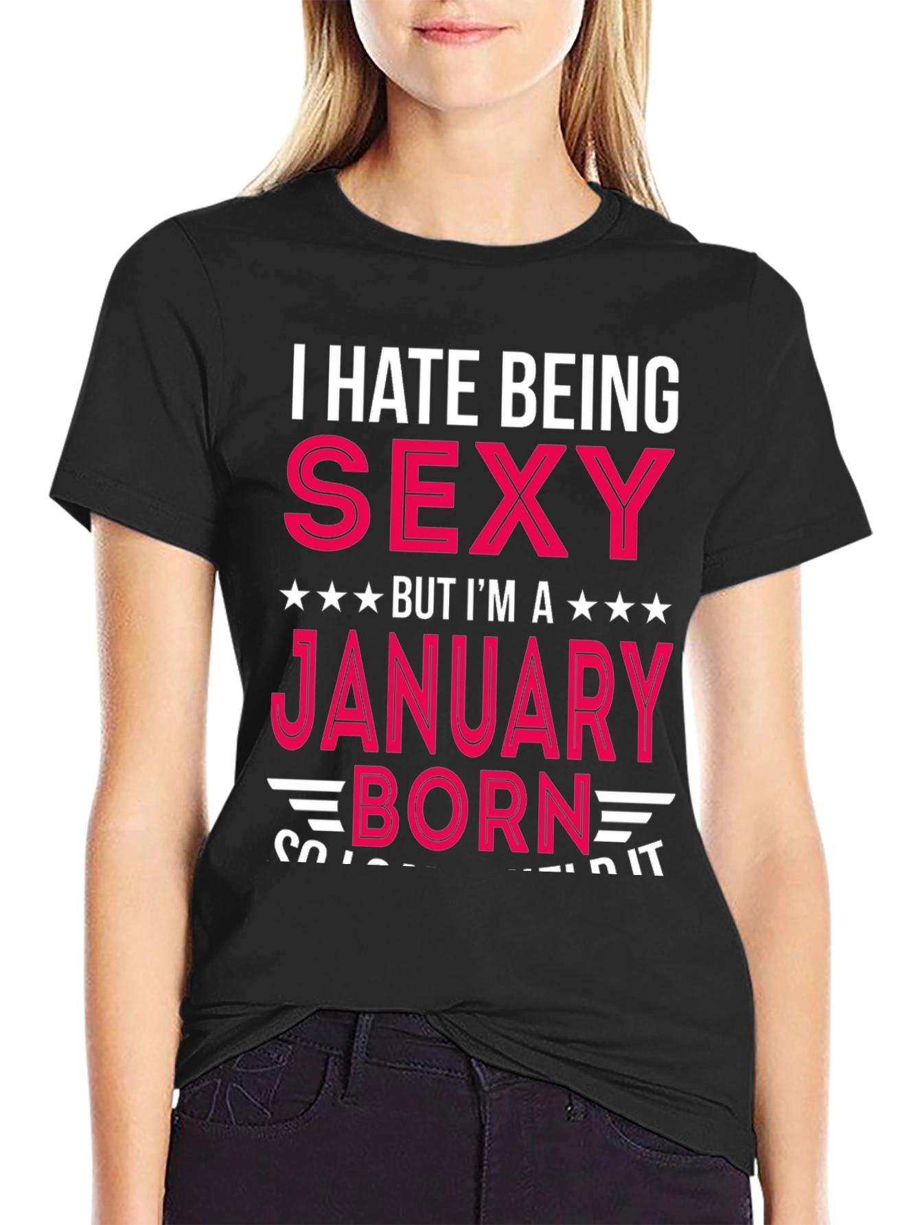 Black I Hate Being Sexy January Born T-Shirt view 2