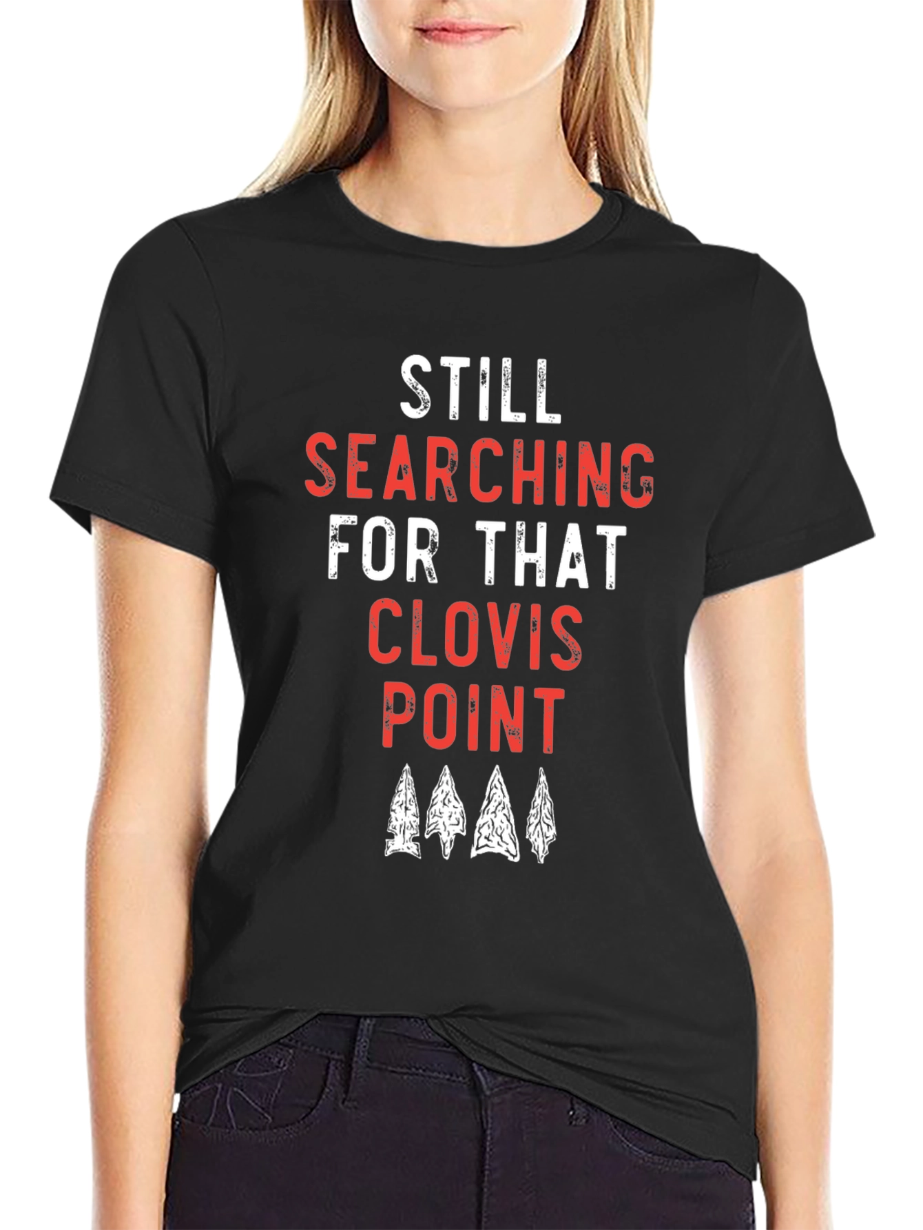 Black Still Searching for that Clovis Point T-Shirt view 2