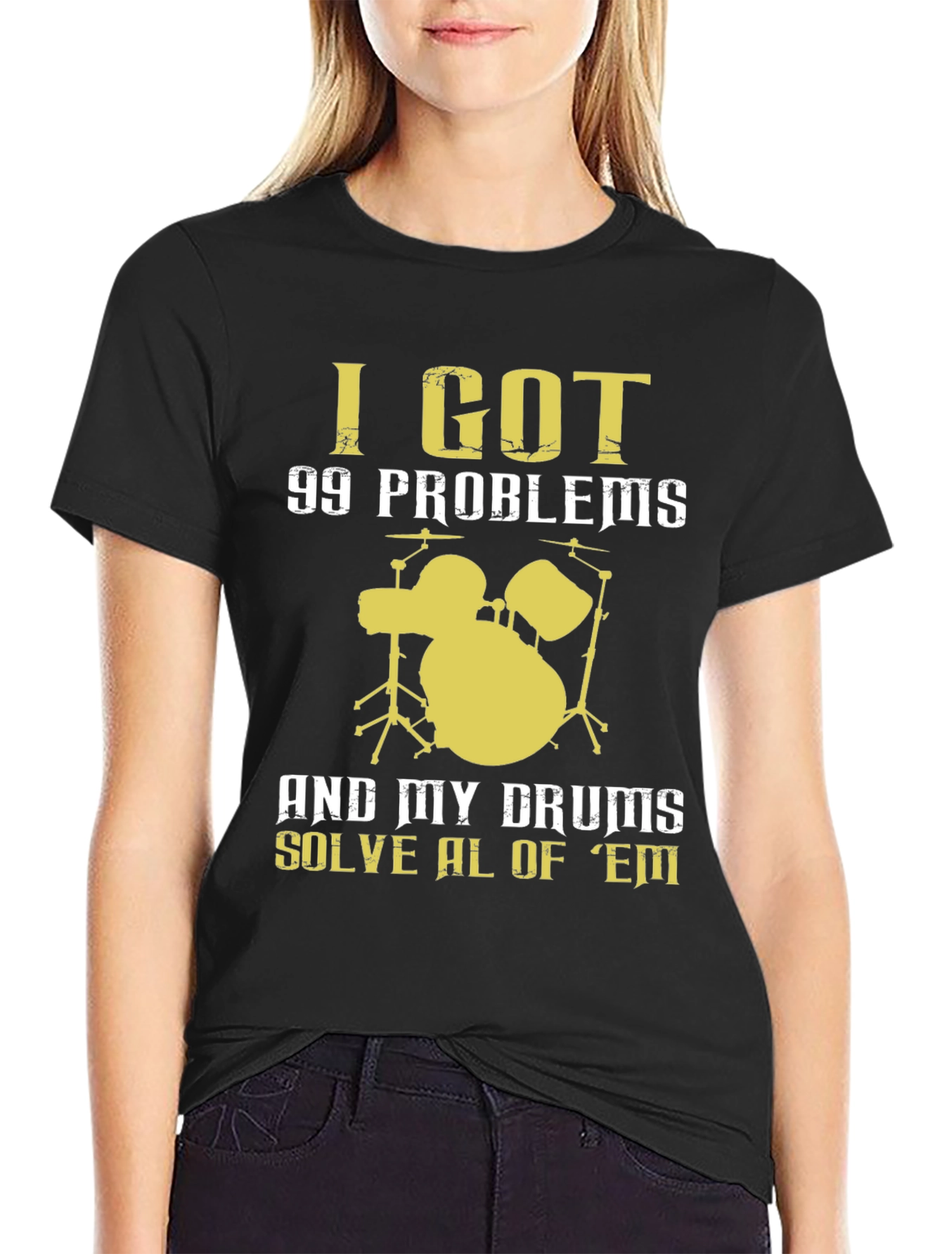 Black I Got 99 Problems Drums T-Shirt view 2