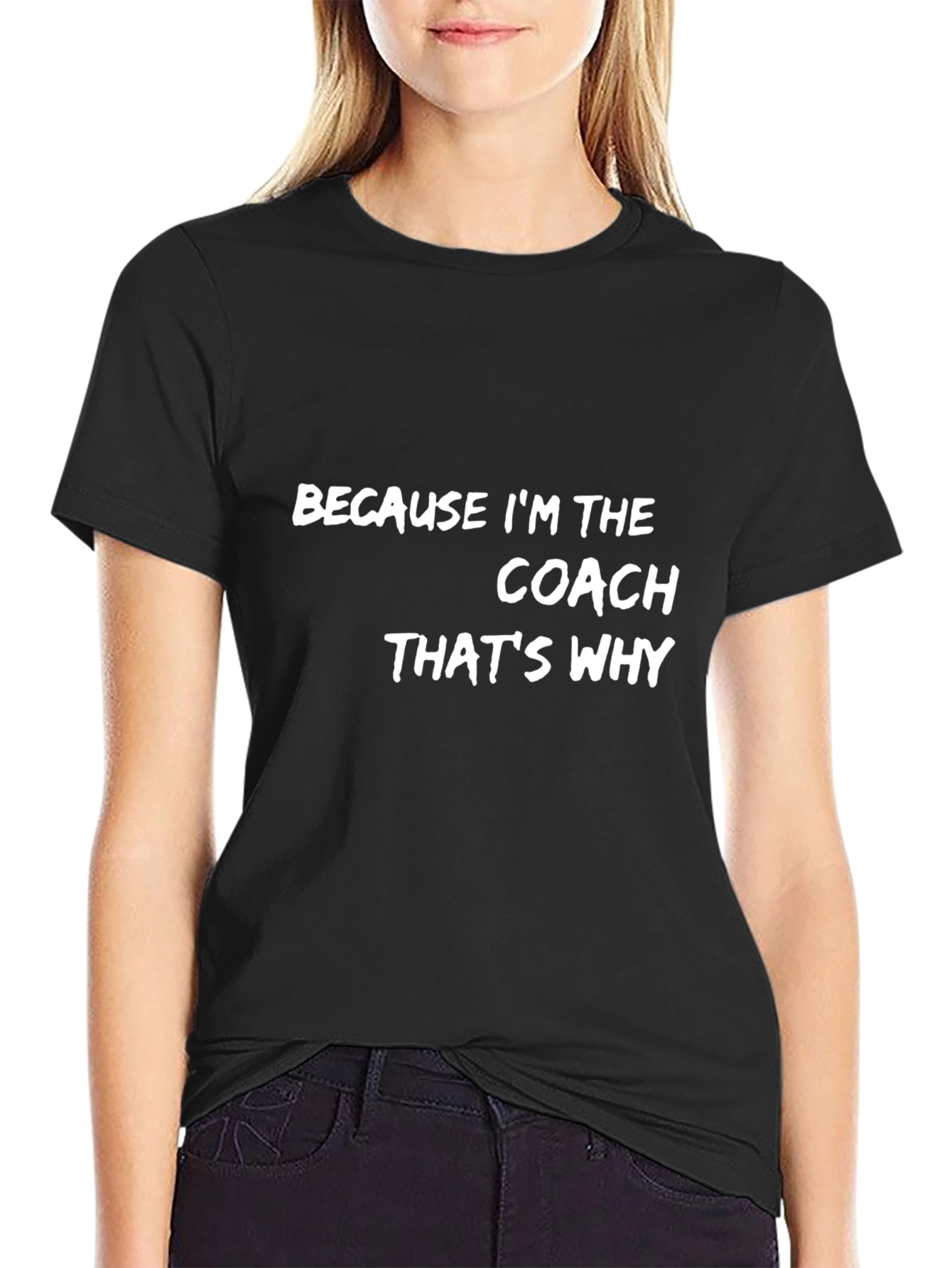 Black Because I'm the Coach T-Shirt view 2
