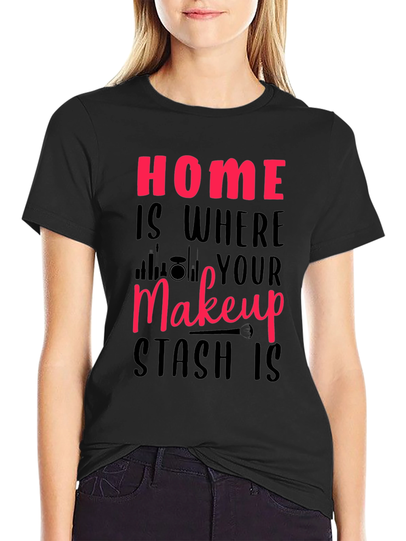 Black Makeup Stash T-Shirt - Home is Where Your Makeup Is view 2